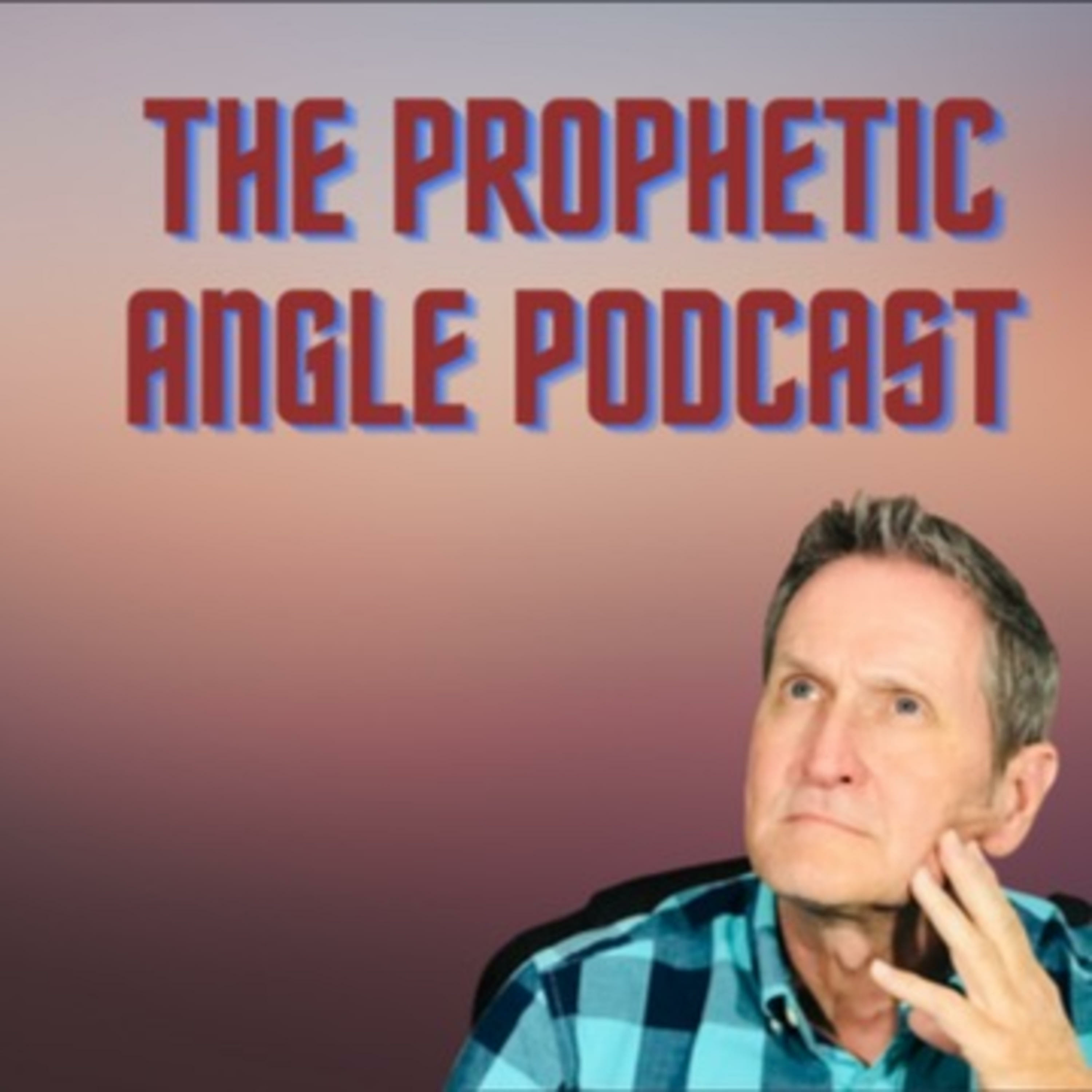 The Prophetic Angle