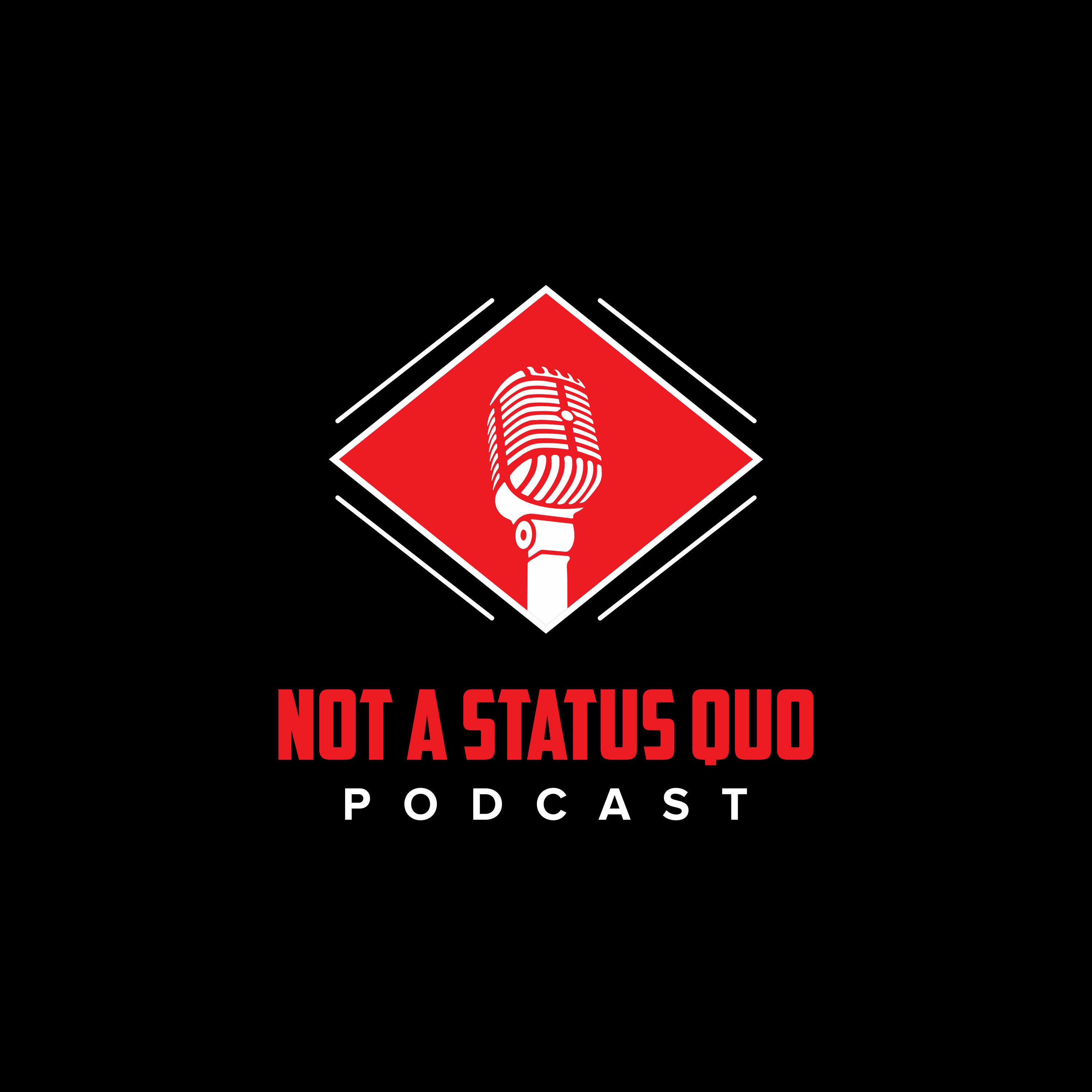 Not A Status Quo Podcast