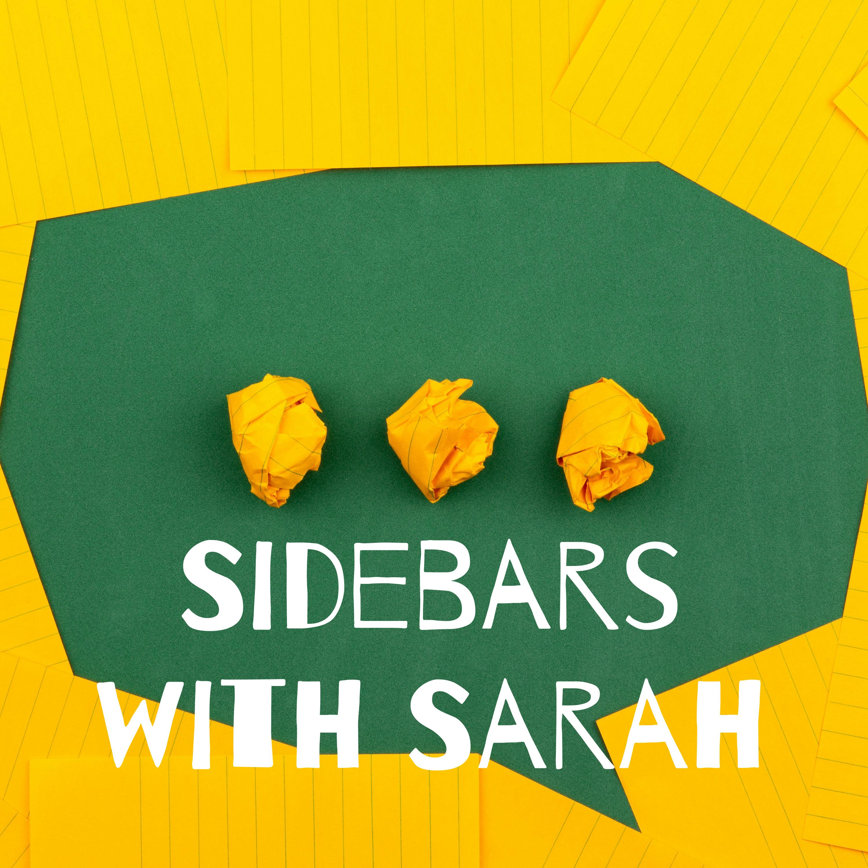 Sidebars with Sarah