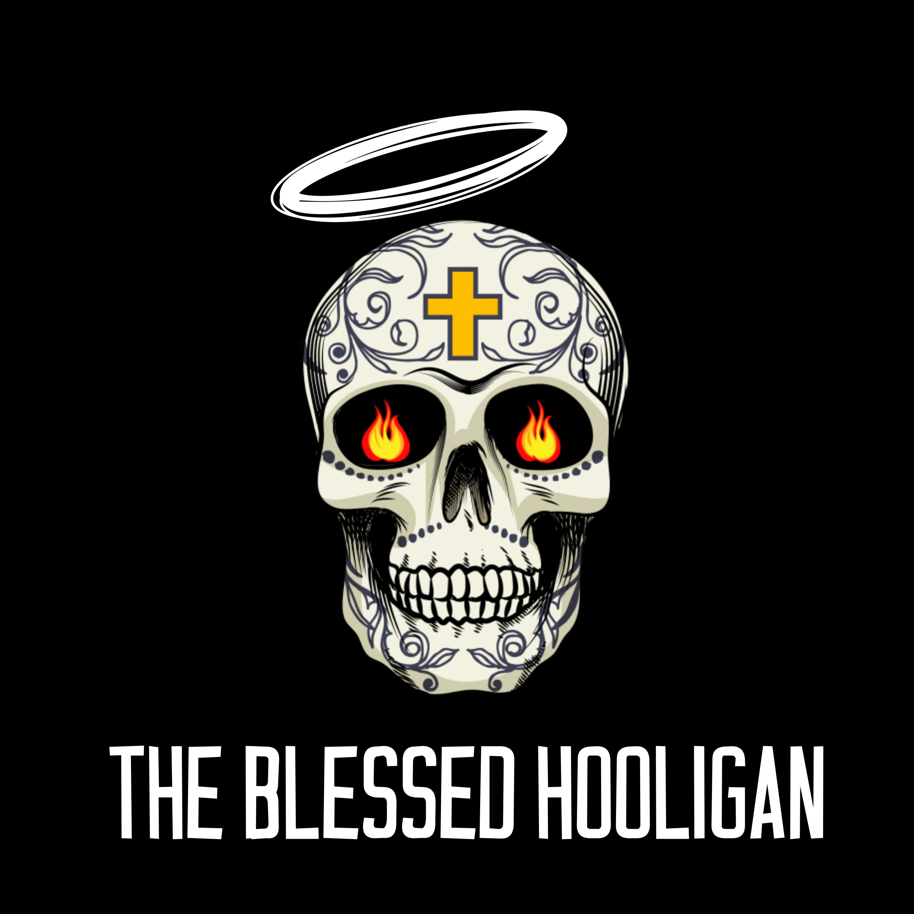 The Blessed Hooligan The Blessed Hooligan