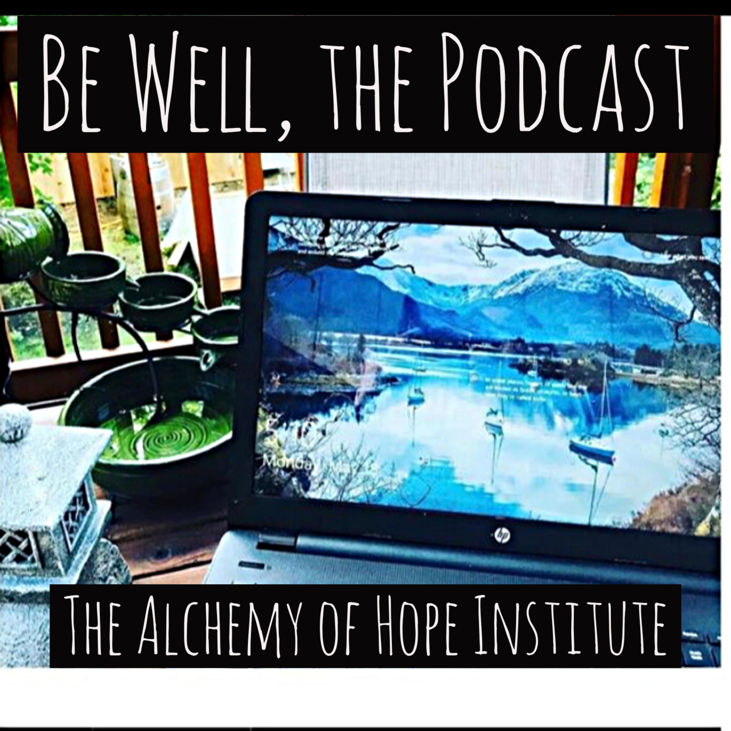 Be Well, the Podcast