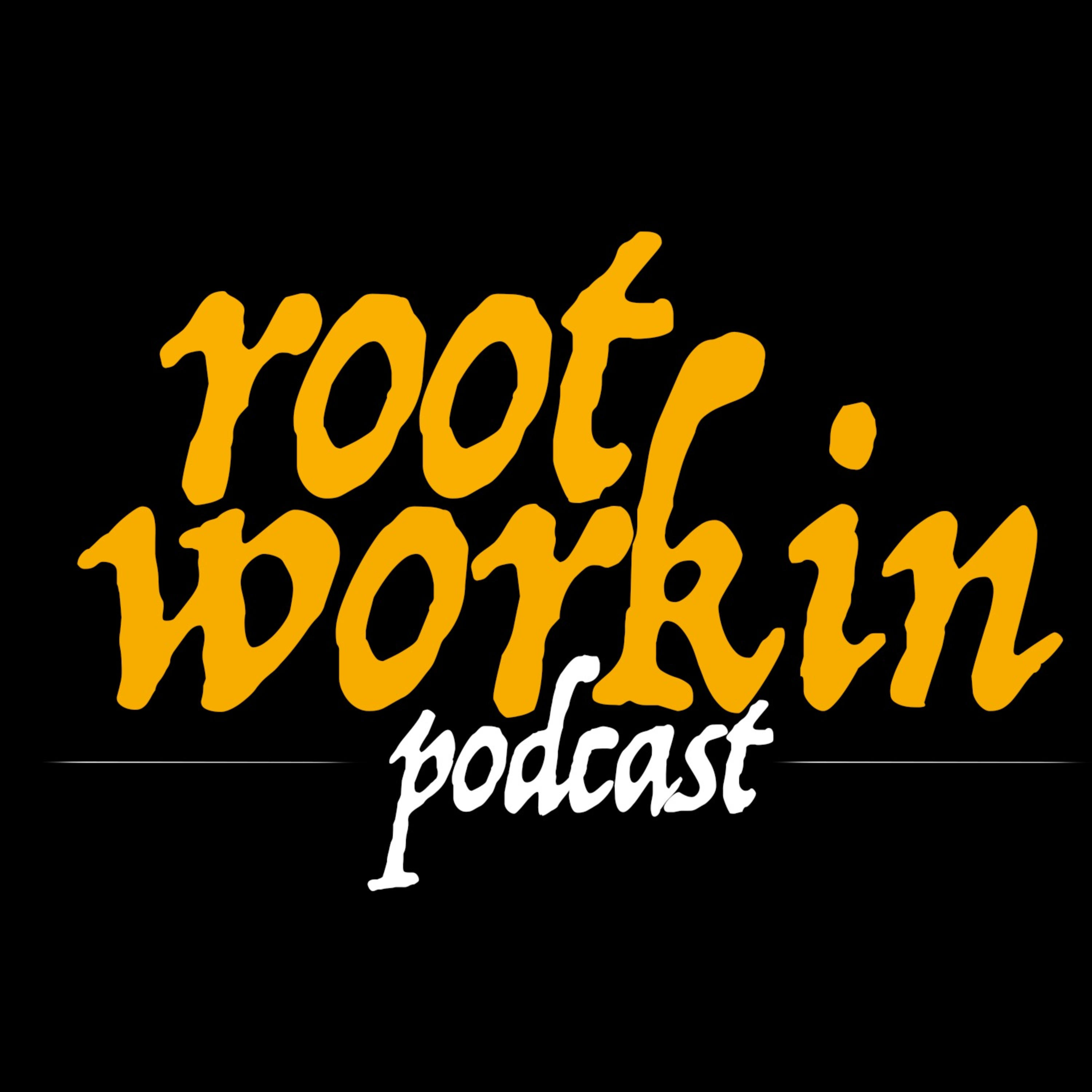 Root Workin podcast artwork