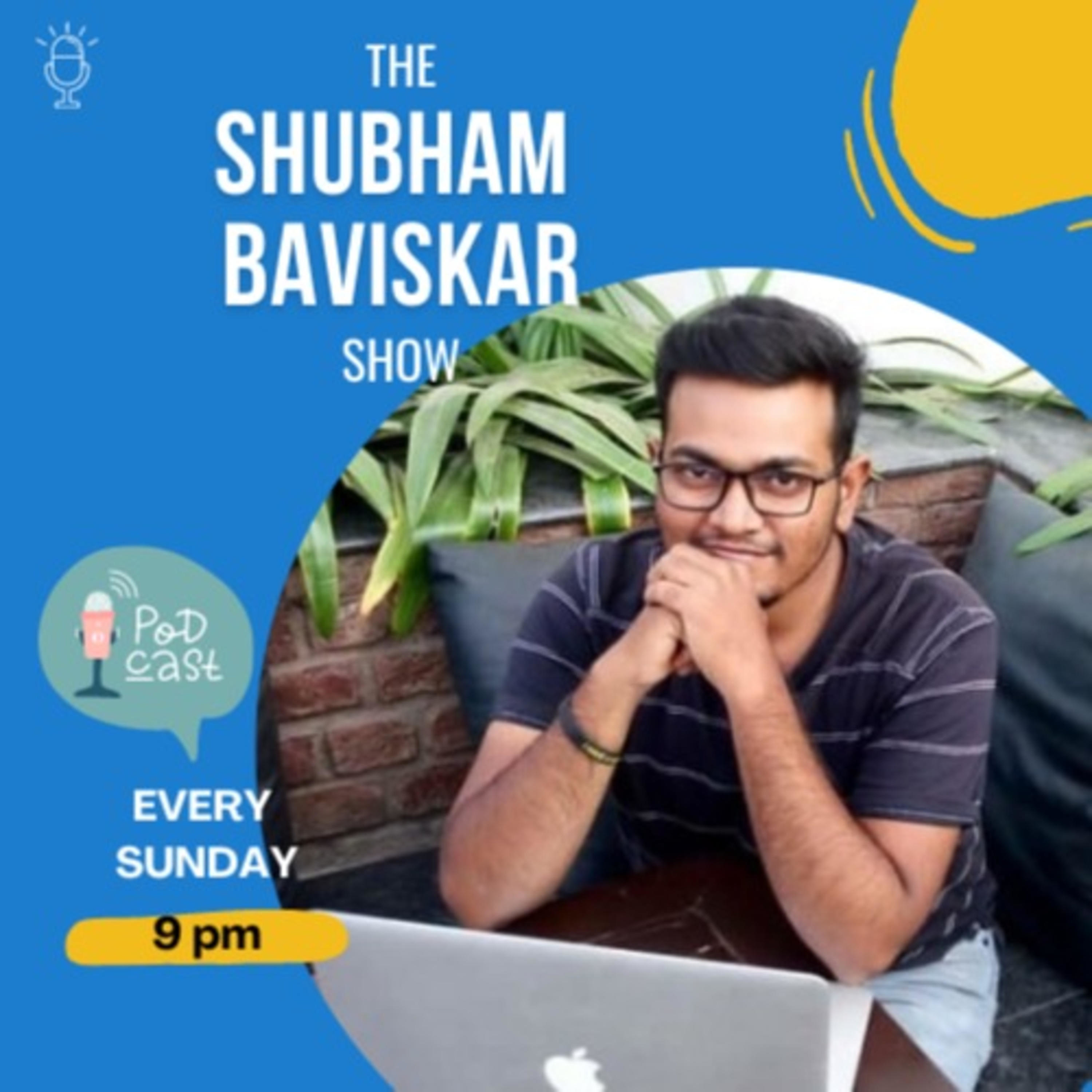The Shubham Baviskar Show