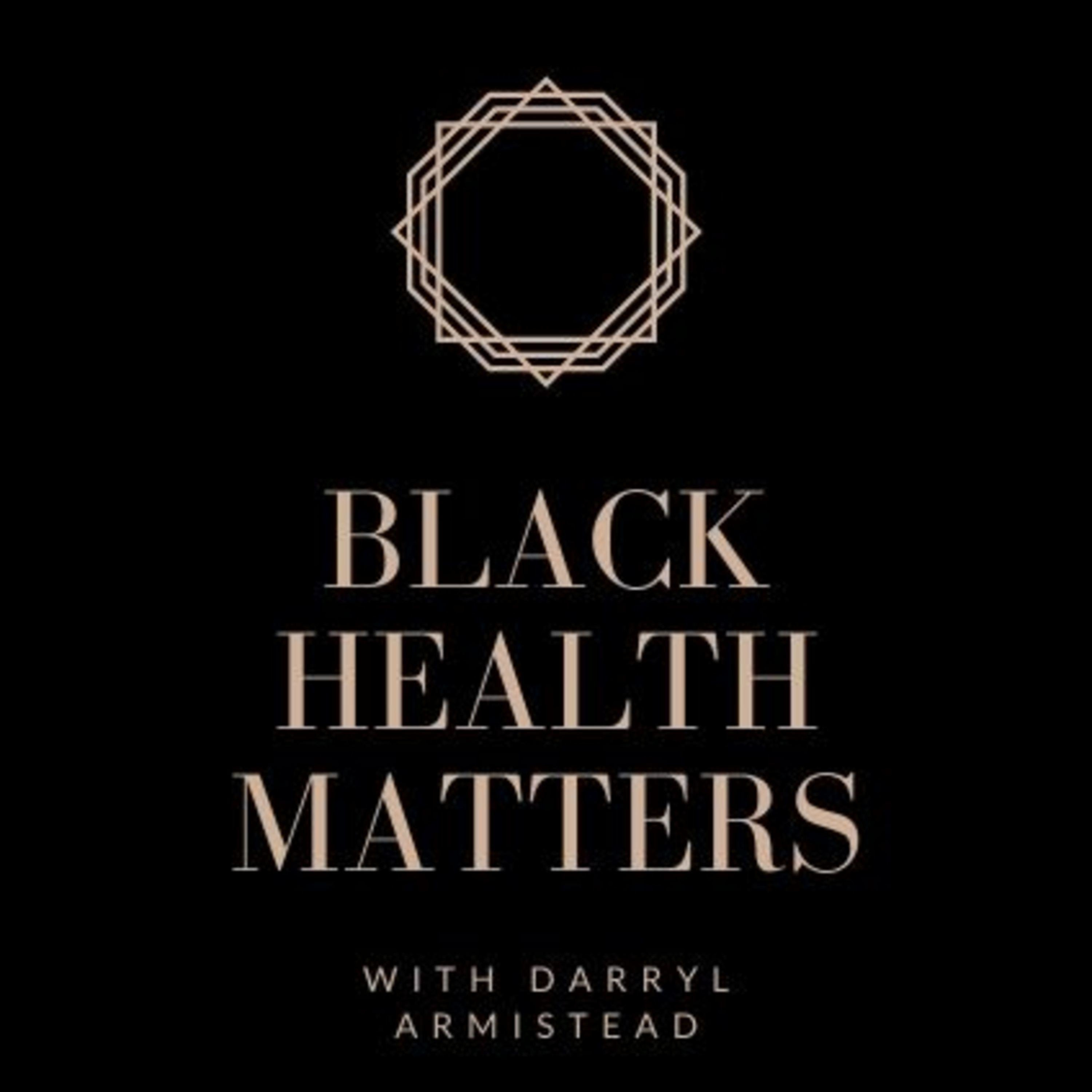 Black Health Matters!