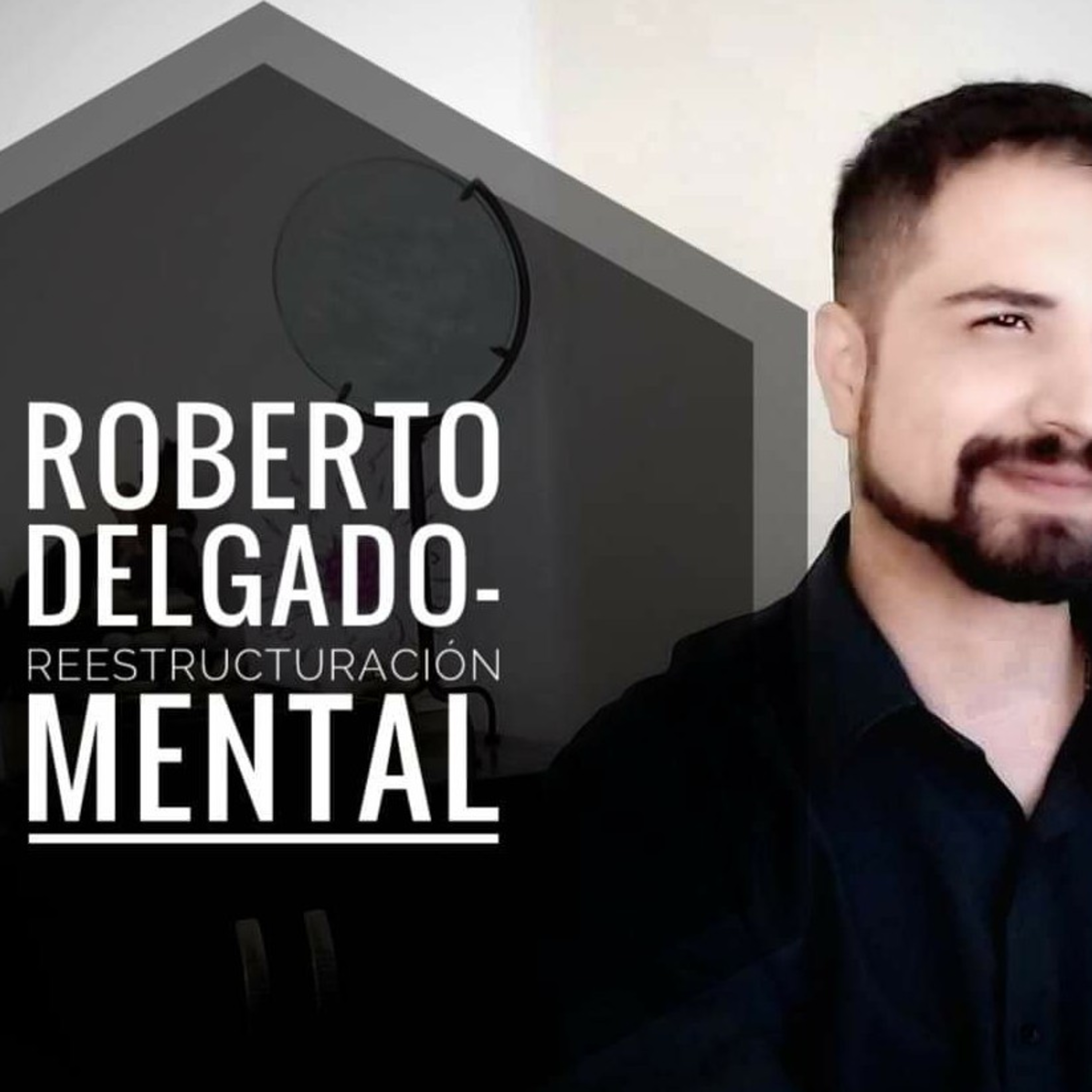 Roberto Delgado-Reestructuración Mental