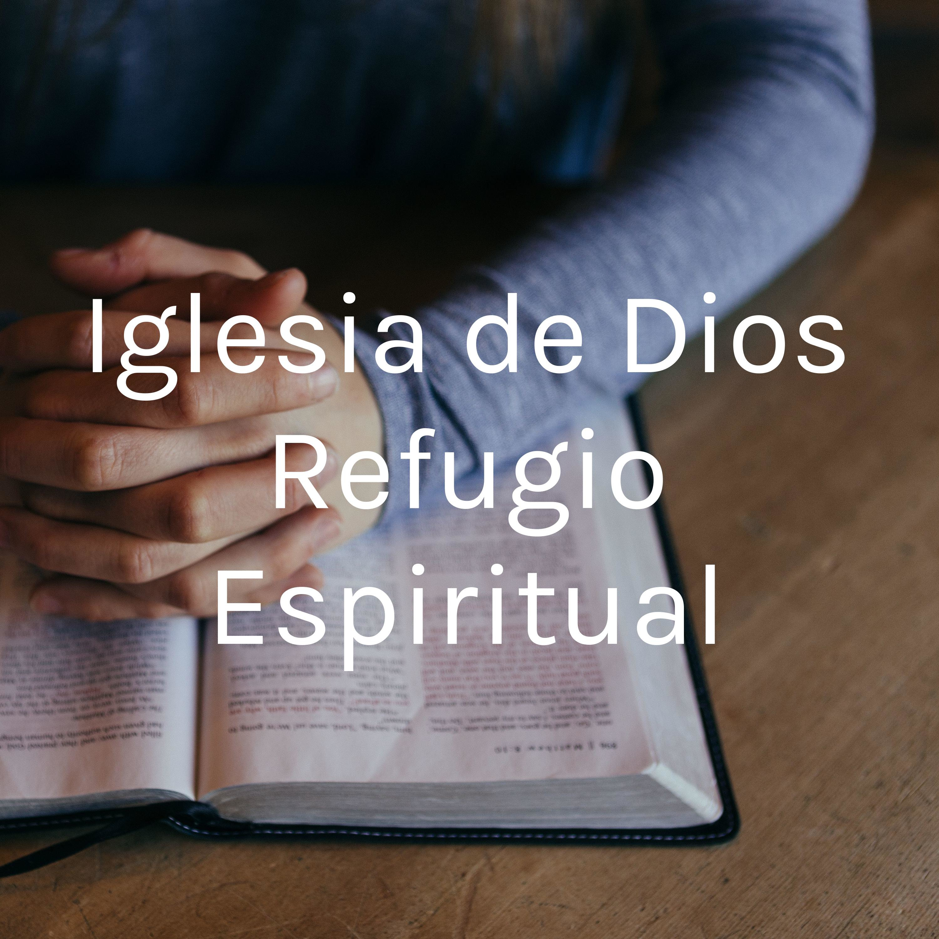 Iglesia de Dios Refugio Espiritual