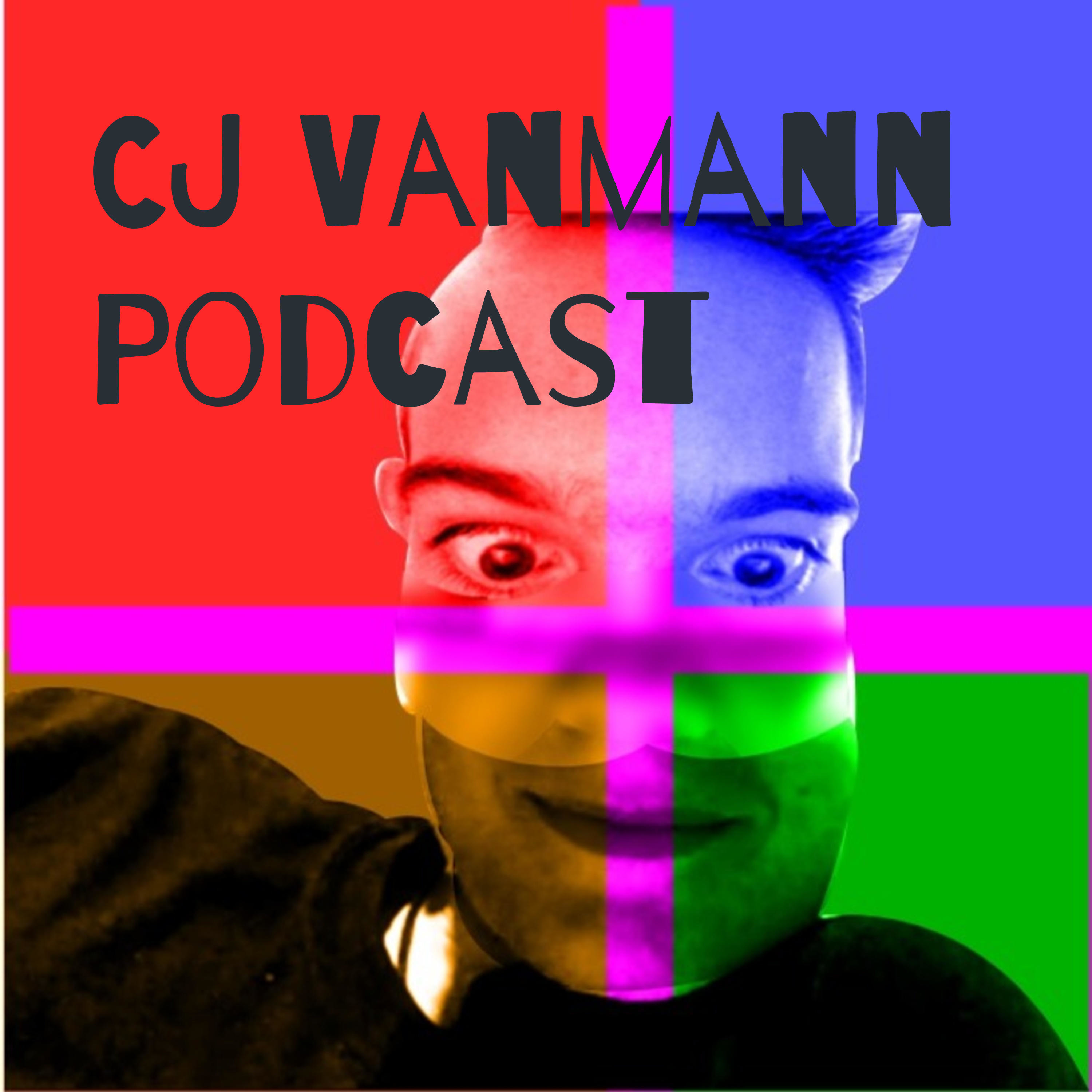 CJ Vanmann Podcast podcast artwork