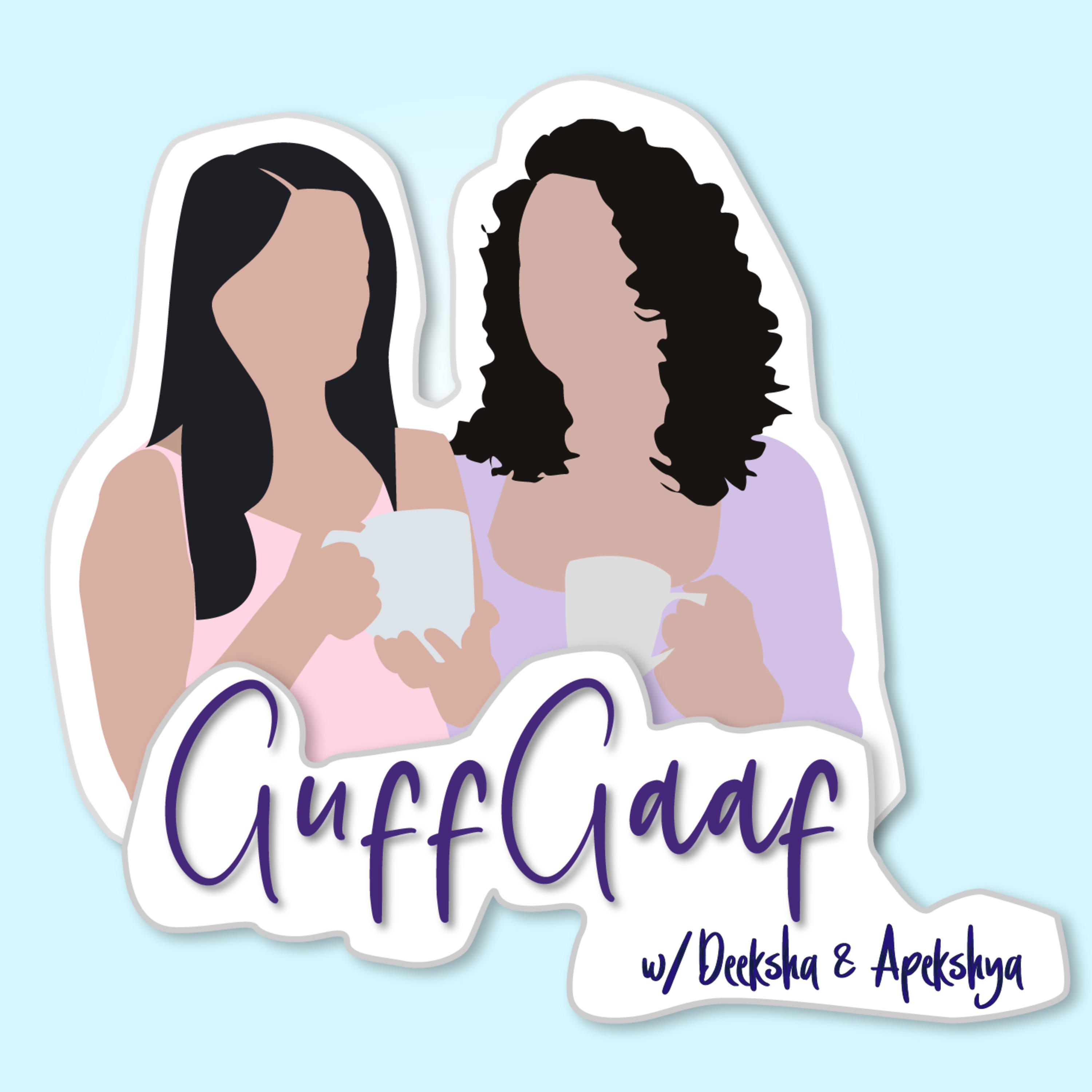 GuffGaaf w/ Deeksha & Apekshya 