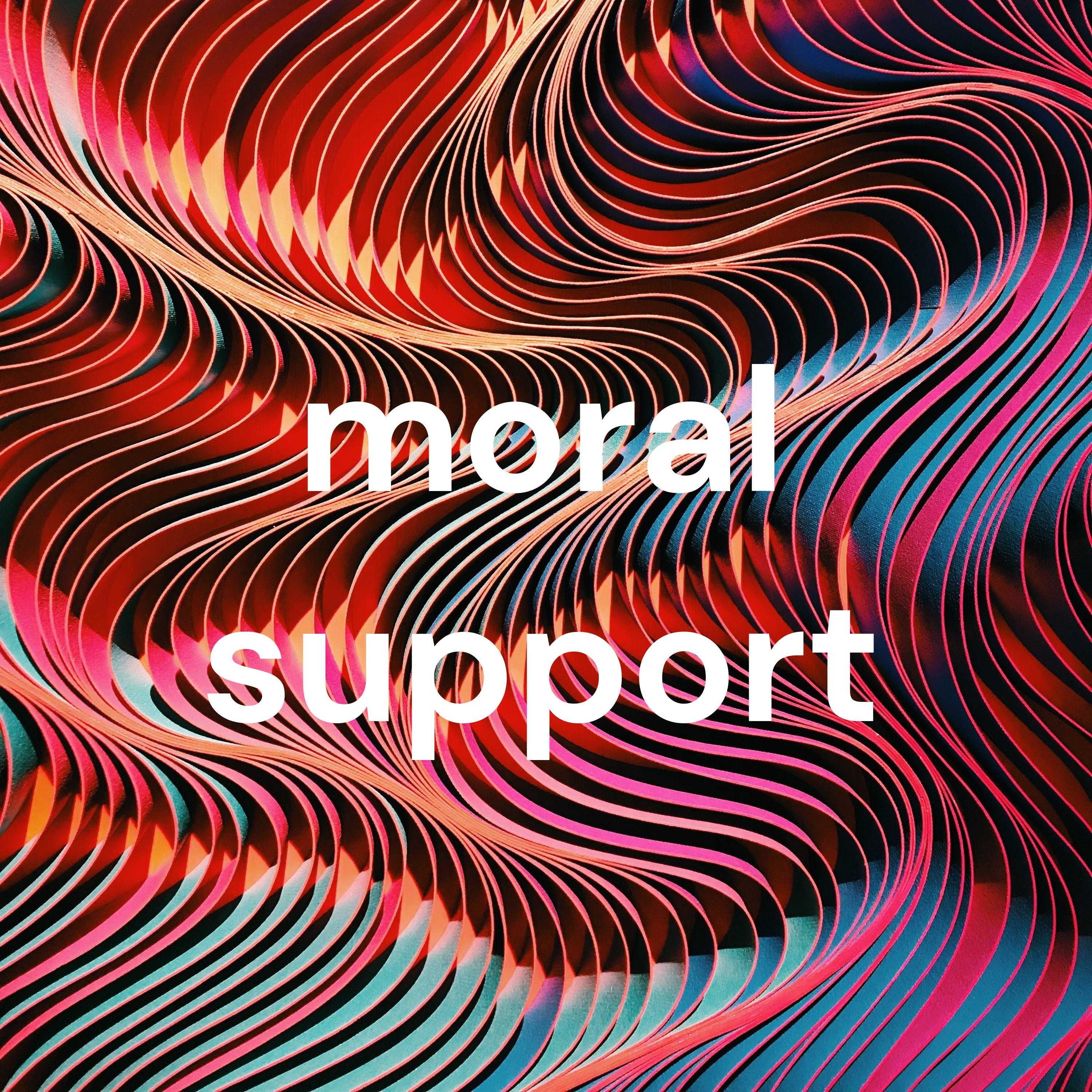 moral support