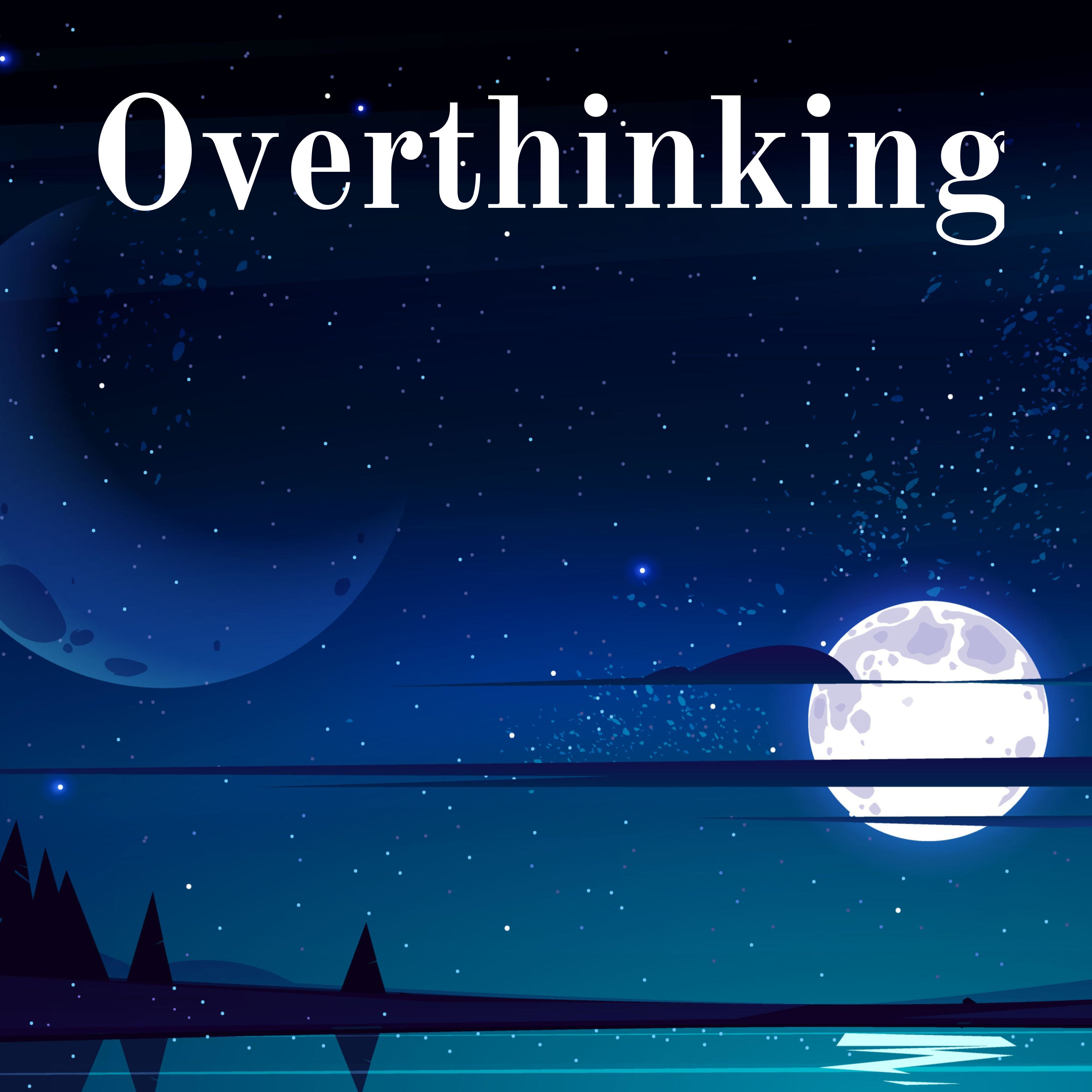 OverthinkingNights