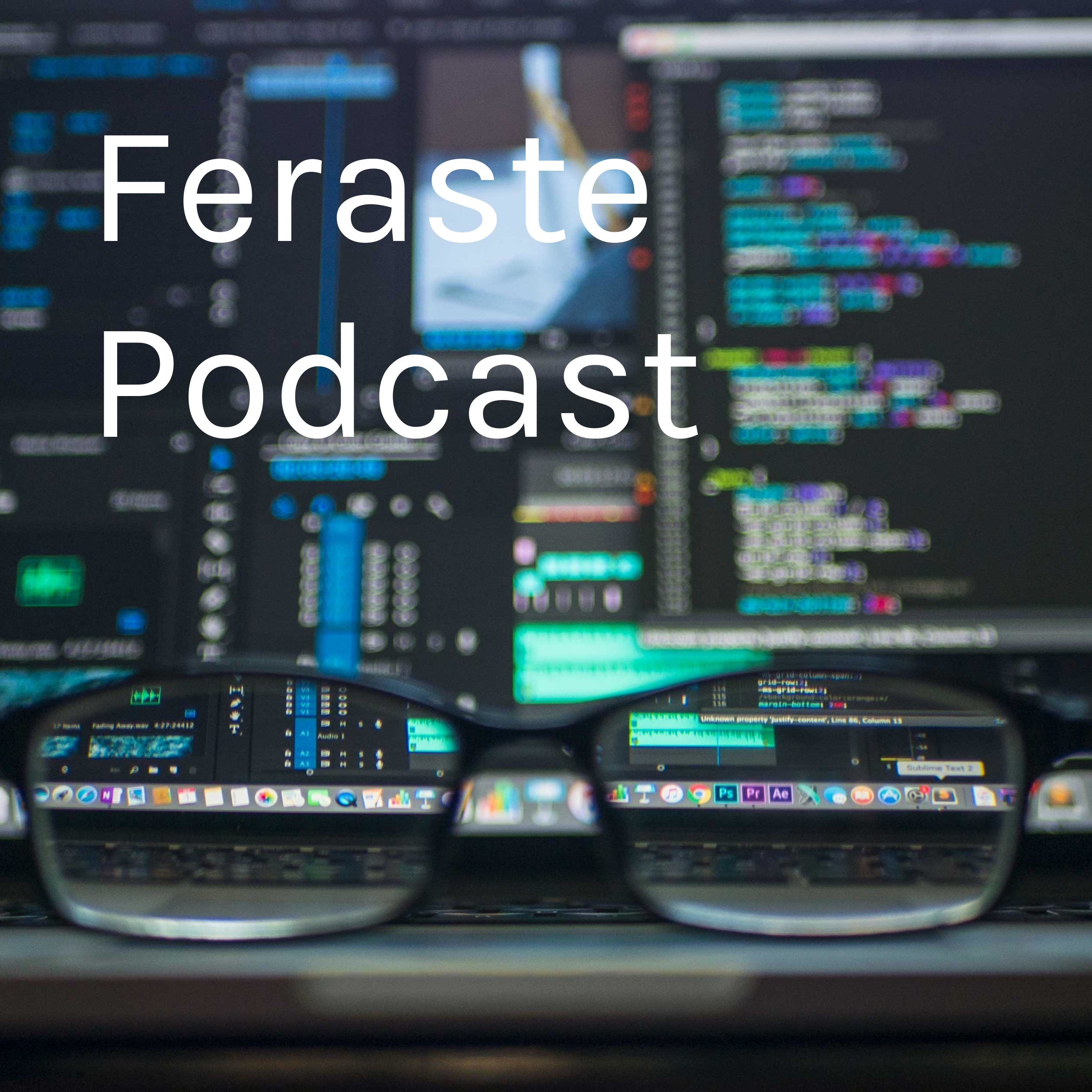 Feraste Podcast - hacker son éducation