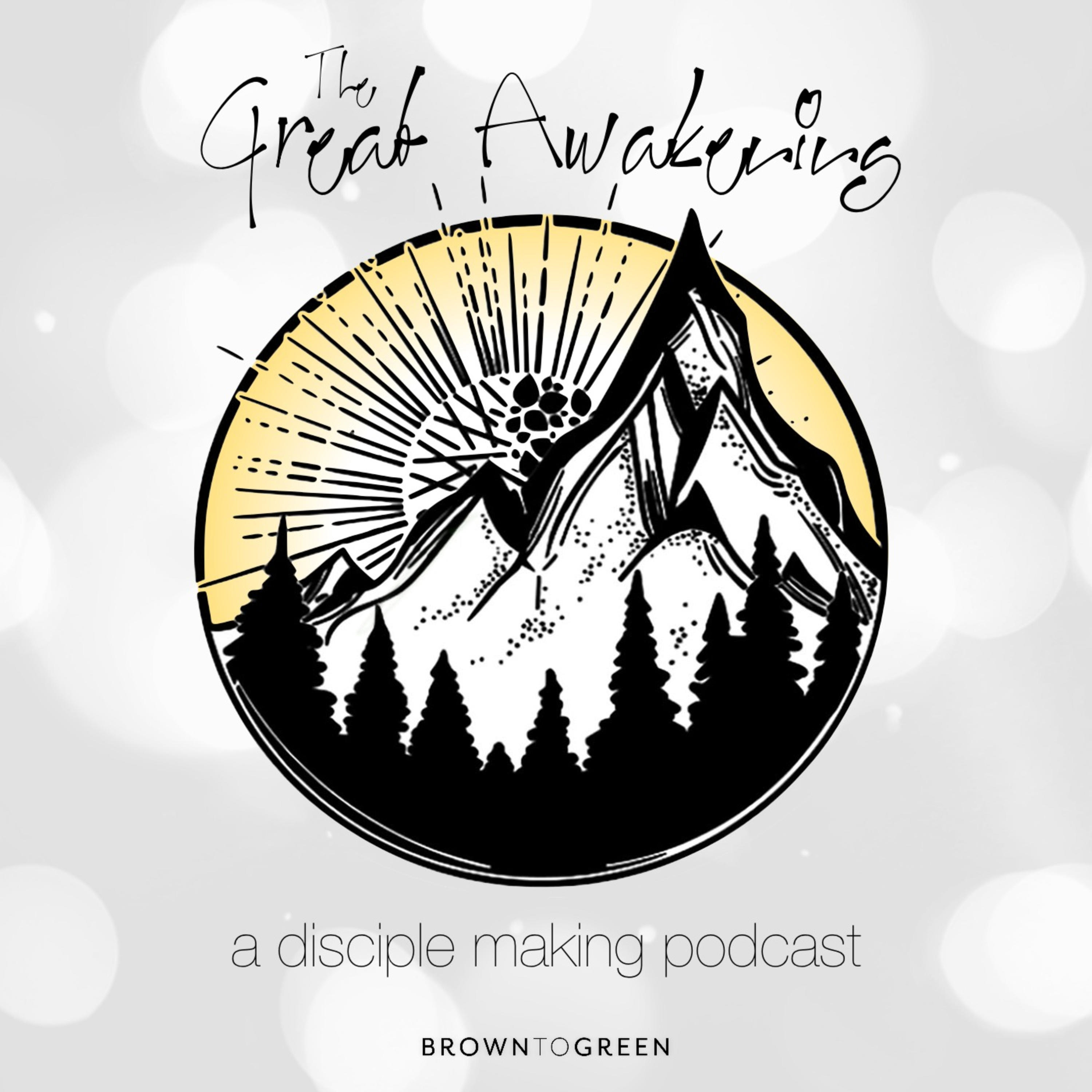 The Great Awakening a Brown to Green Podcast