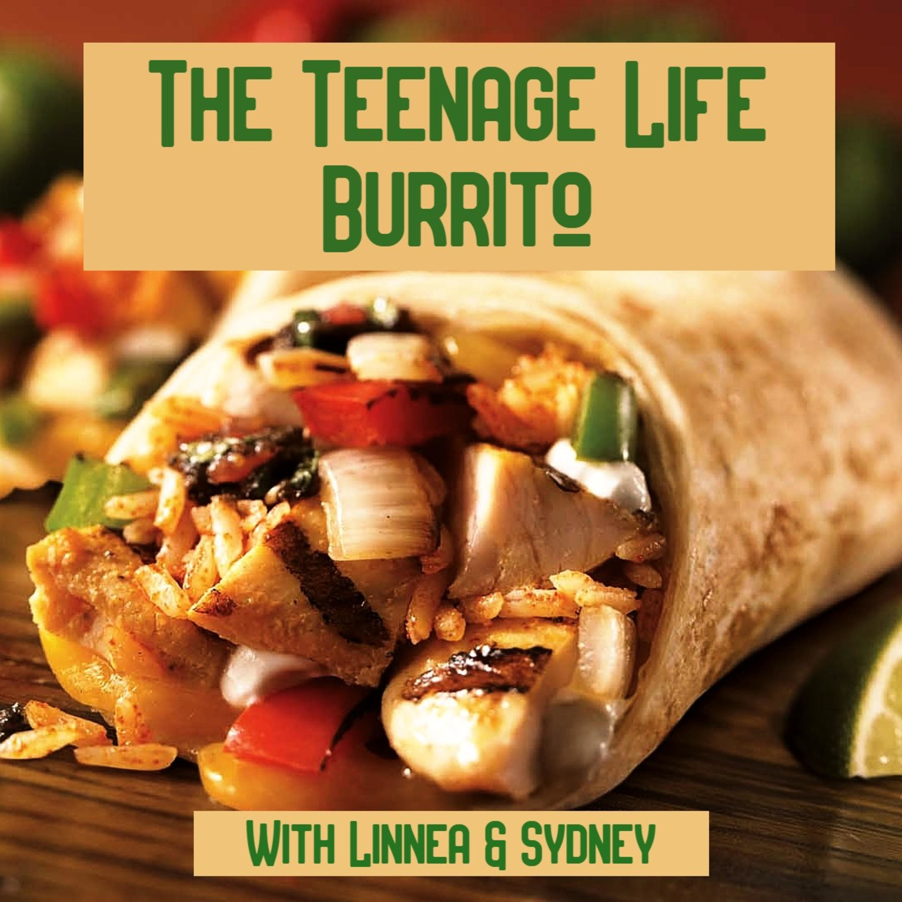 The Teenage Life Burrito
