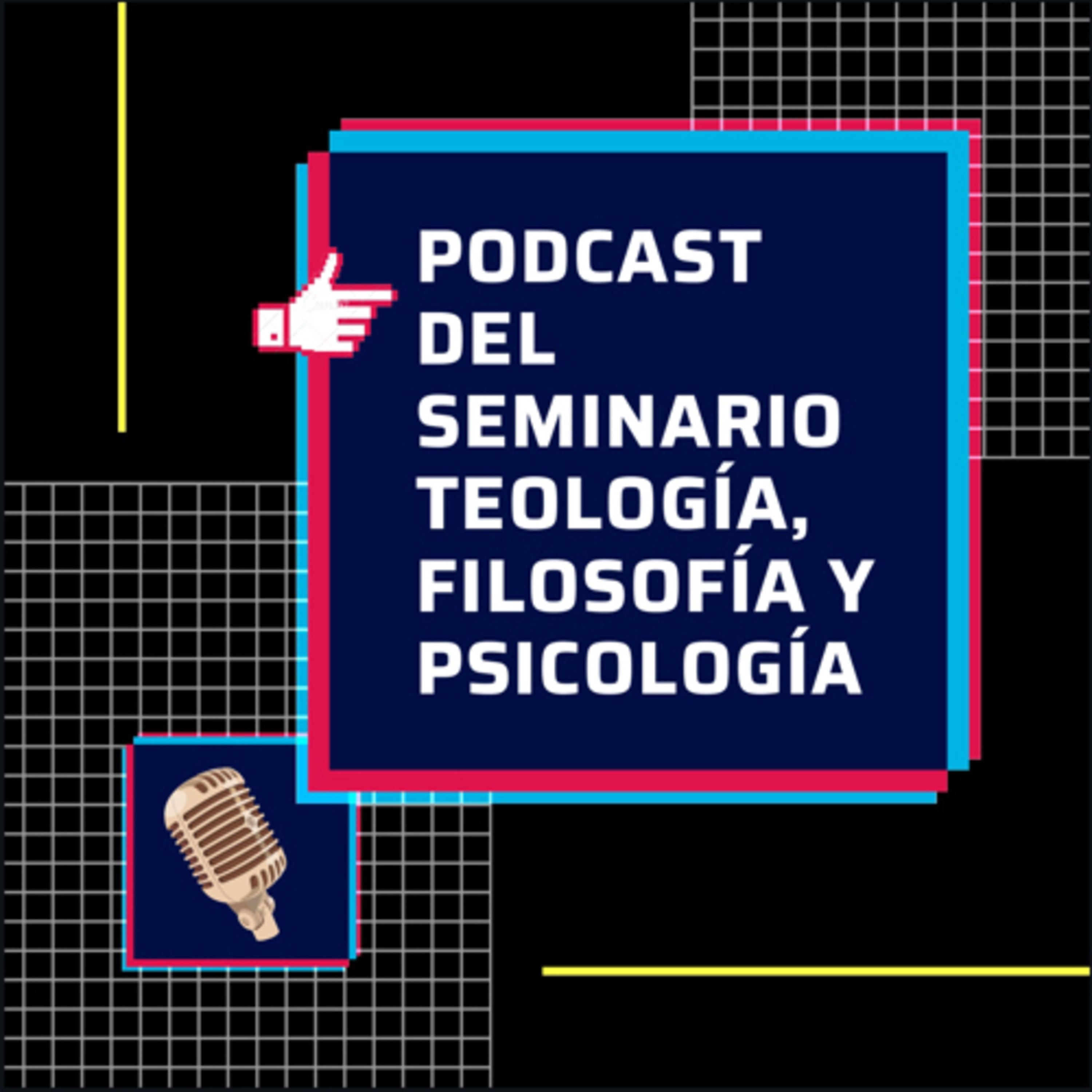 Podcast del Seminario Teología, Filosofía y Psicología