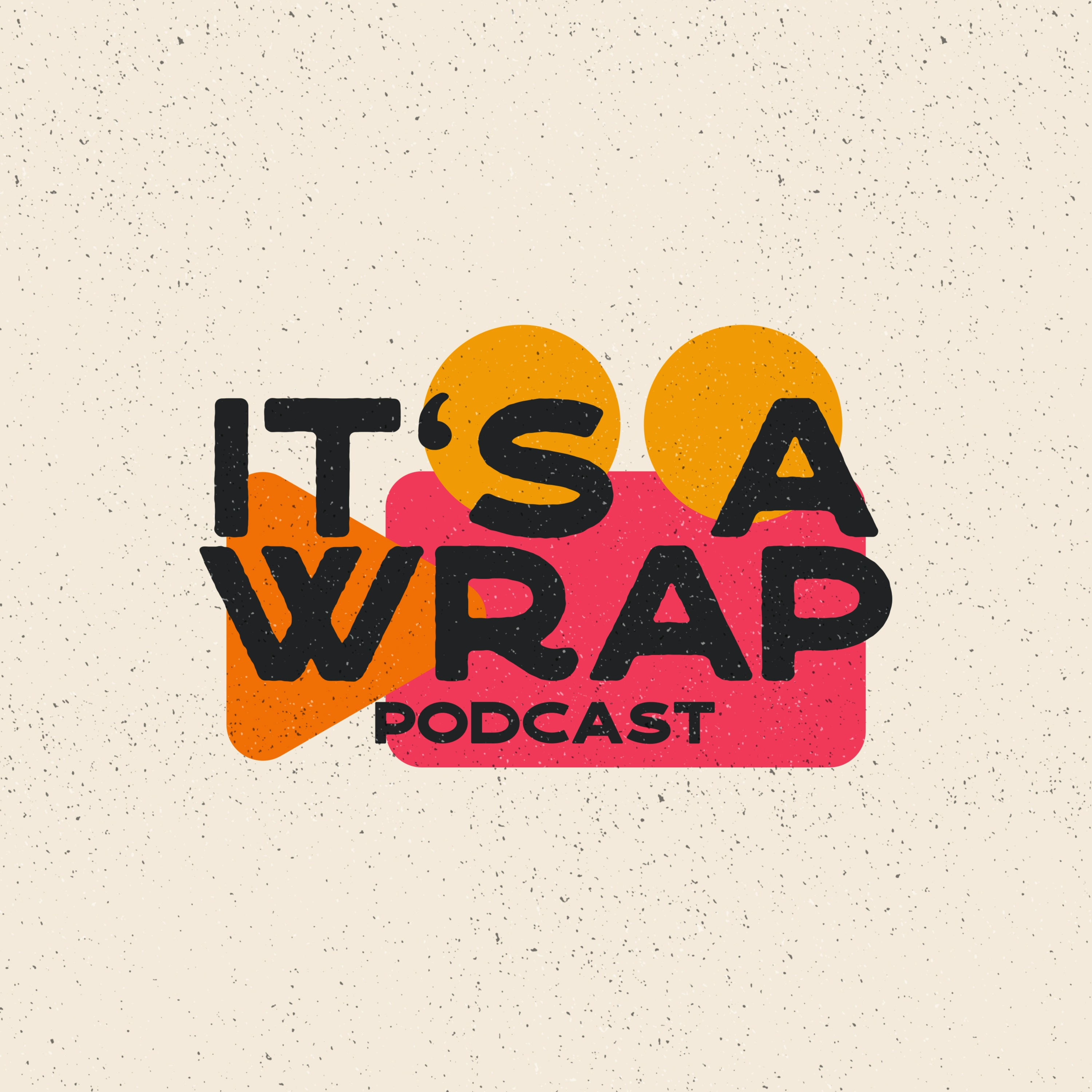 It's a Wrap podcast artwork