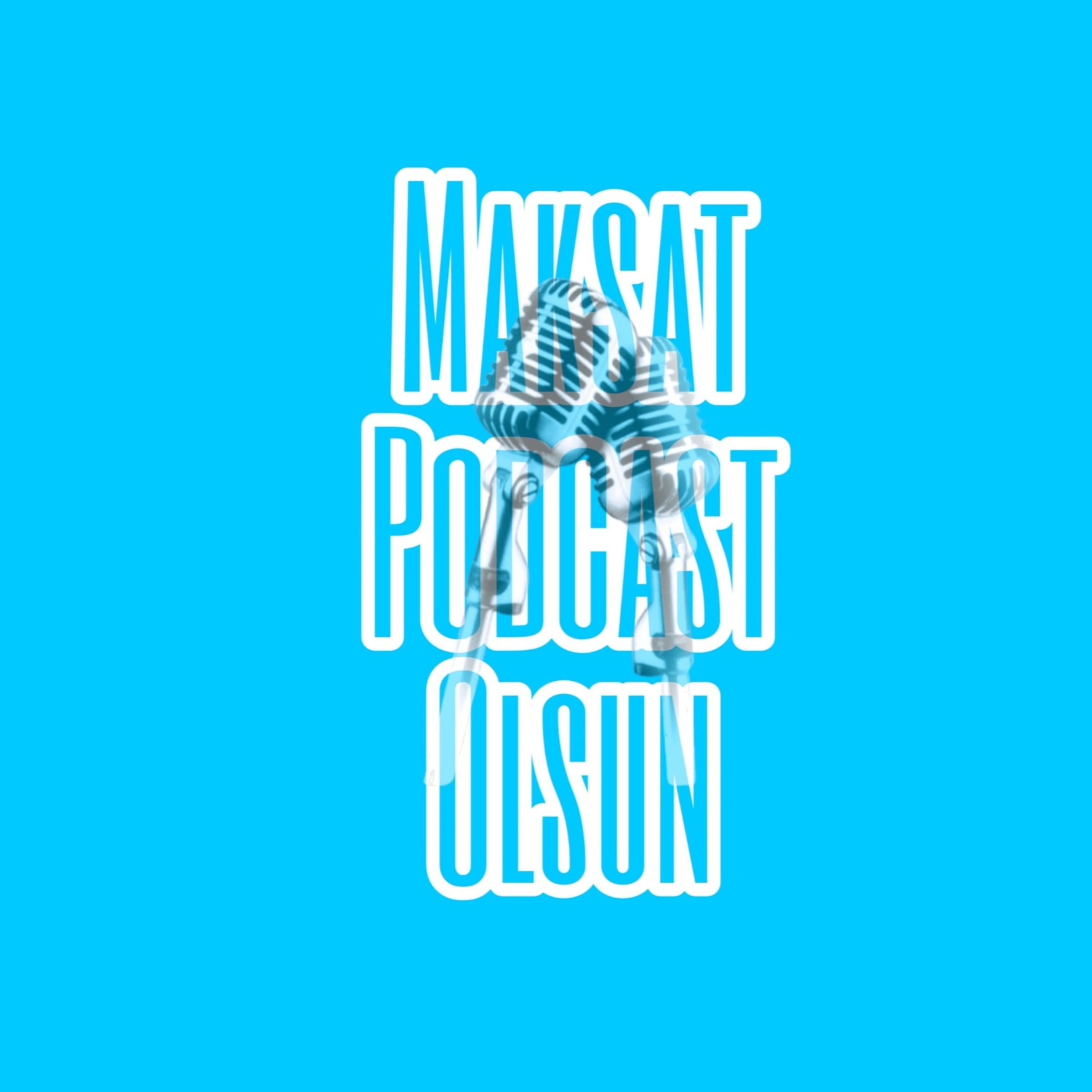 Maksat Podcast Olsun