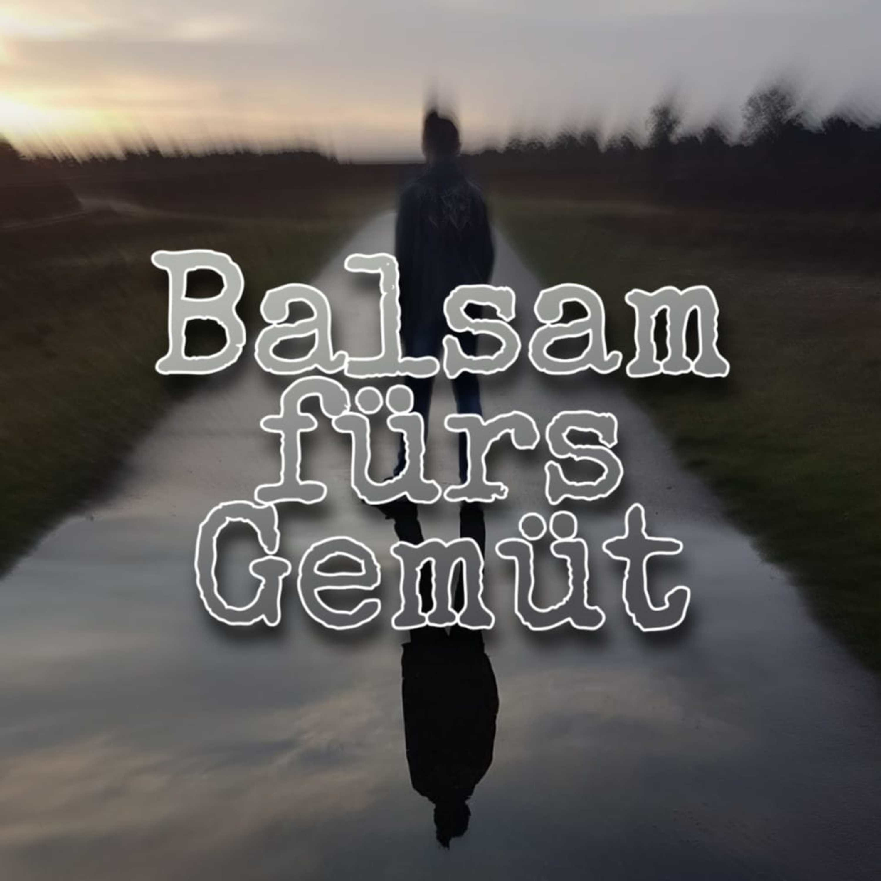 Balsam fürs Gemüt