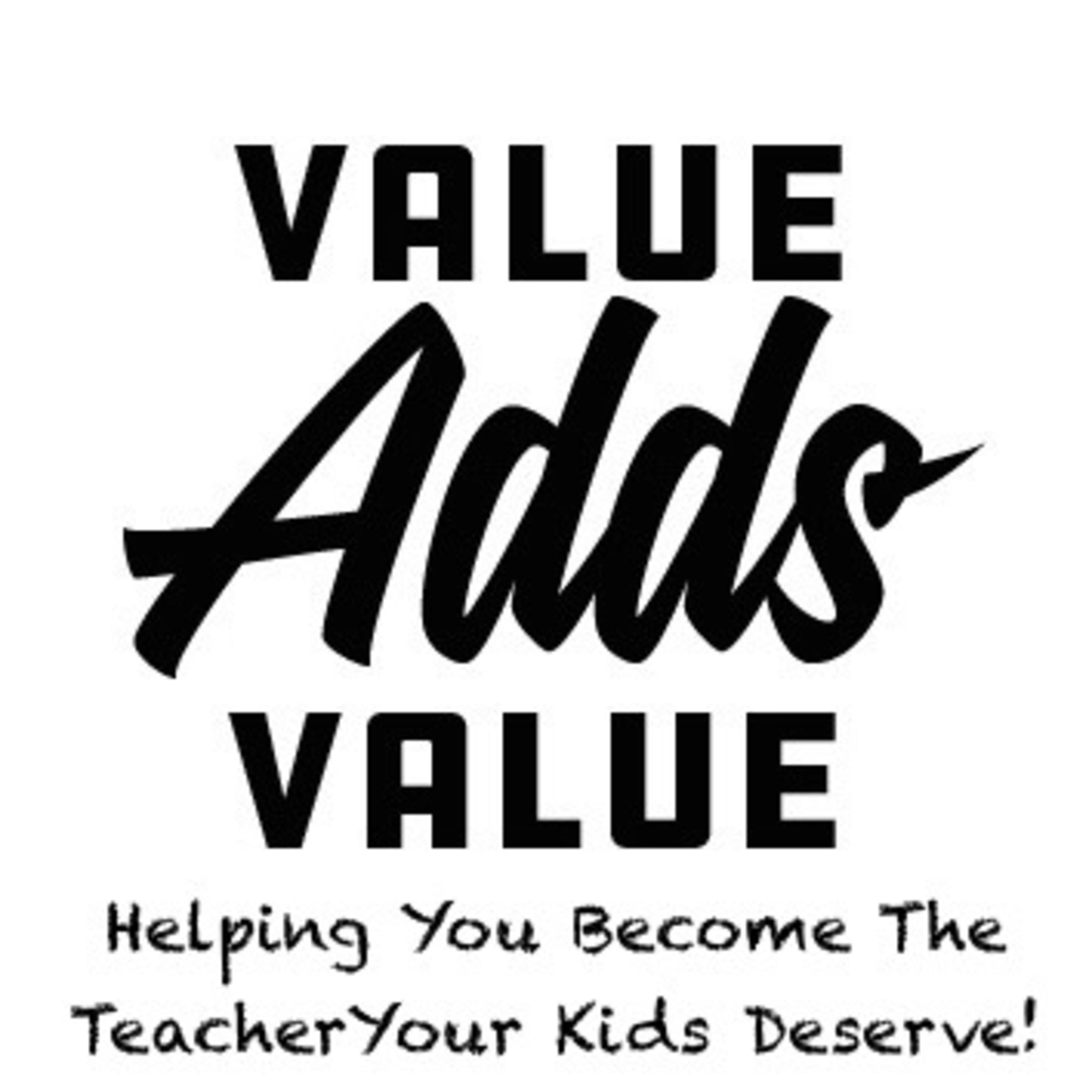 Value Adds Value!