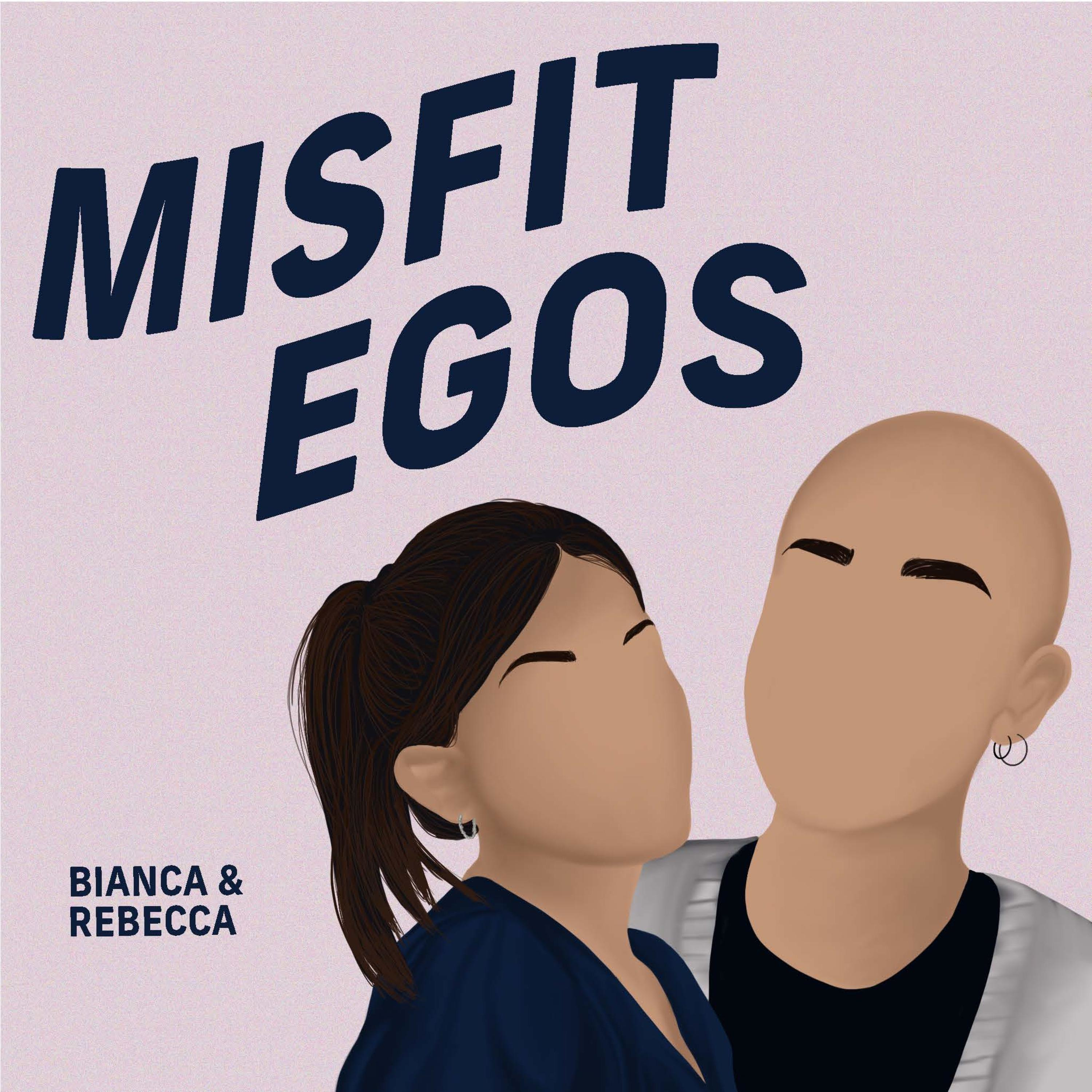 Misfit Egos