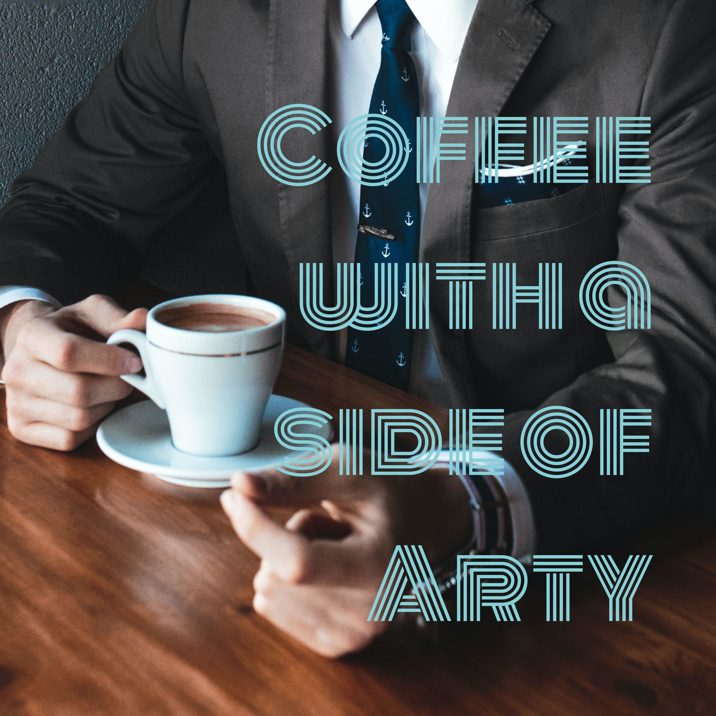 Coffee with a side of Arty