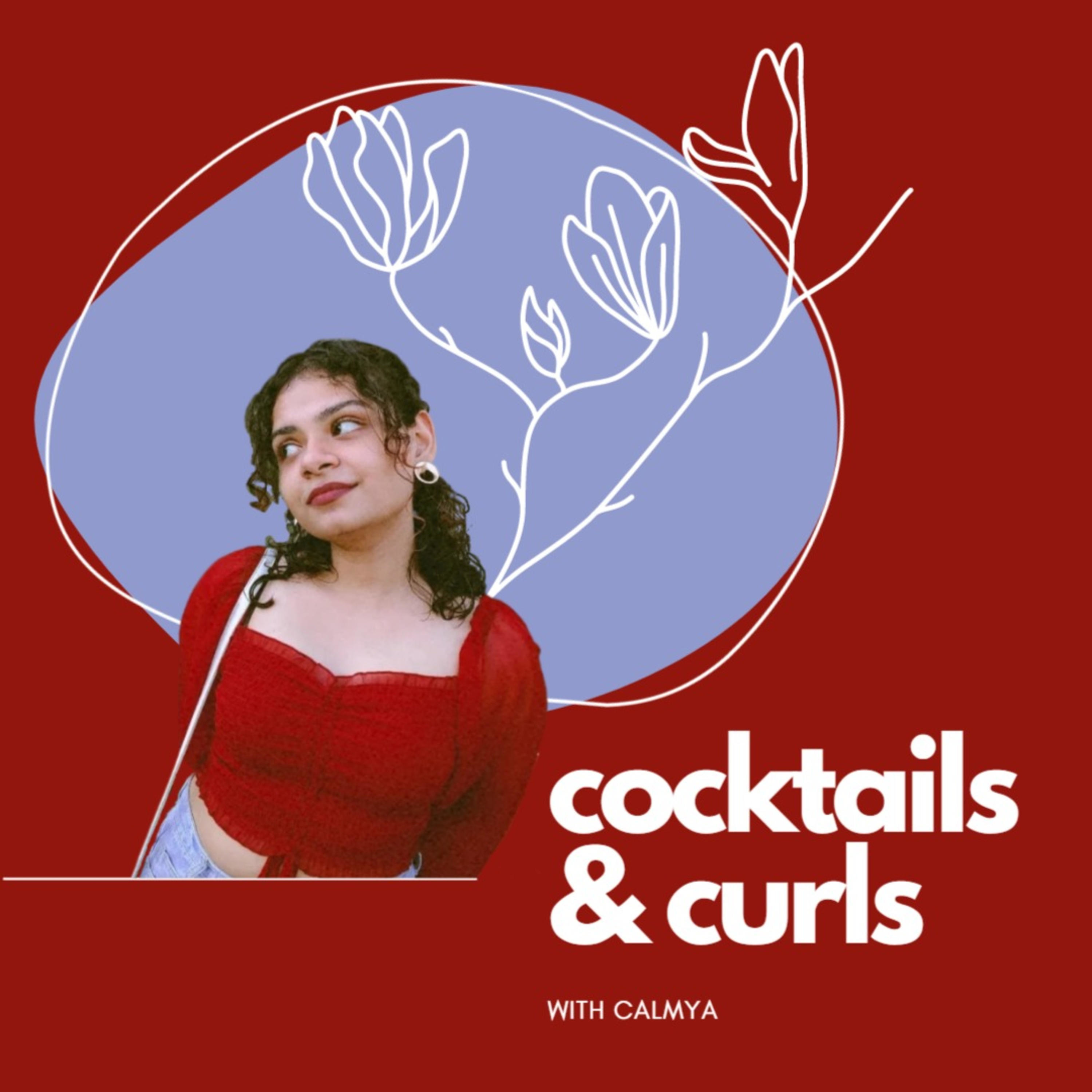 Cocktails & Curls with Calmya