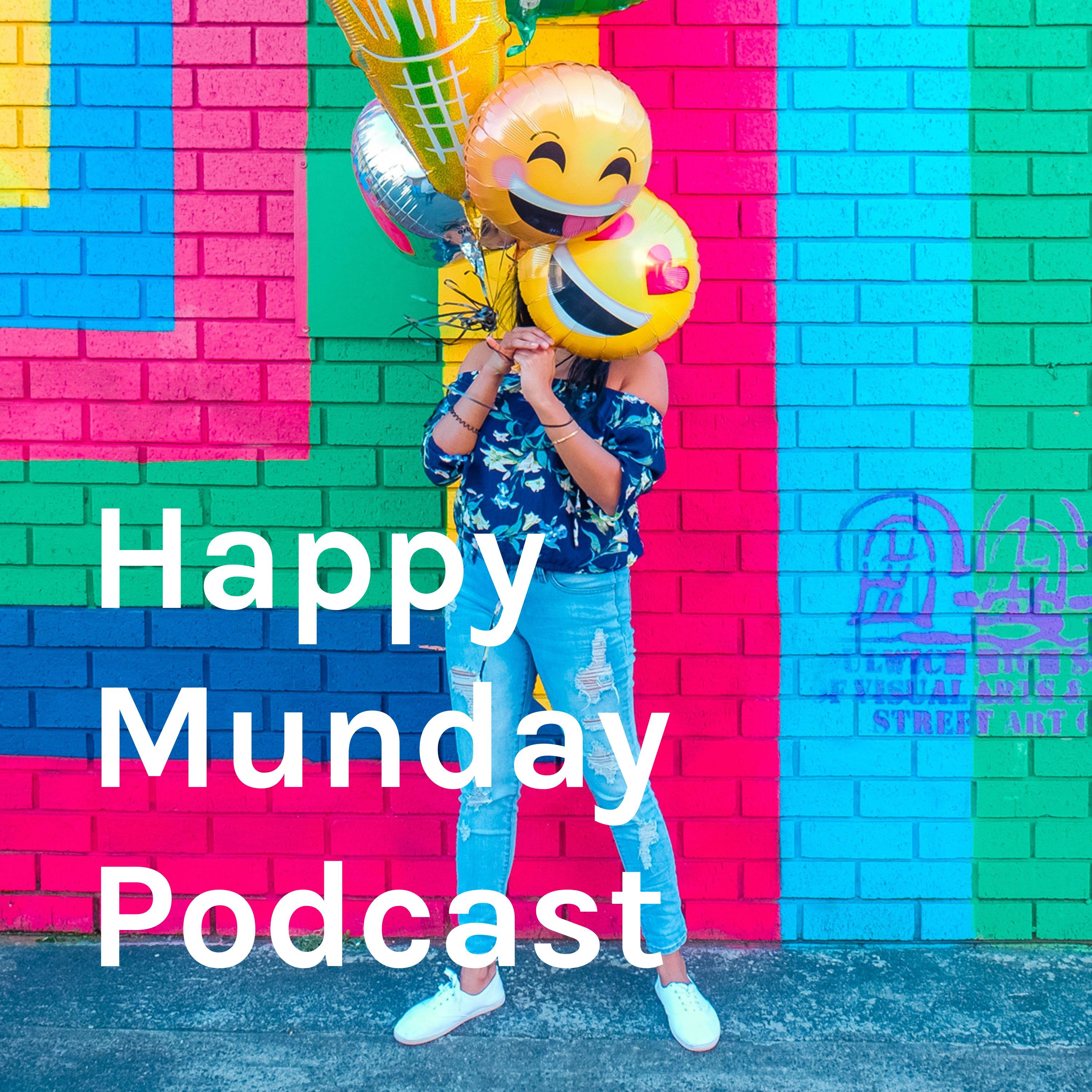 Happy Munday Podcast - Great news to start your week!