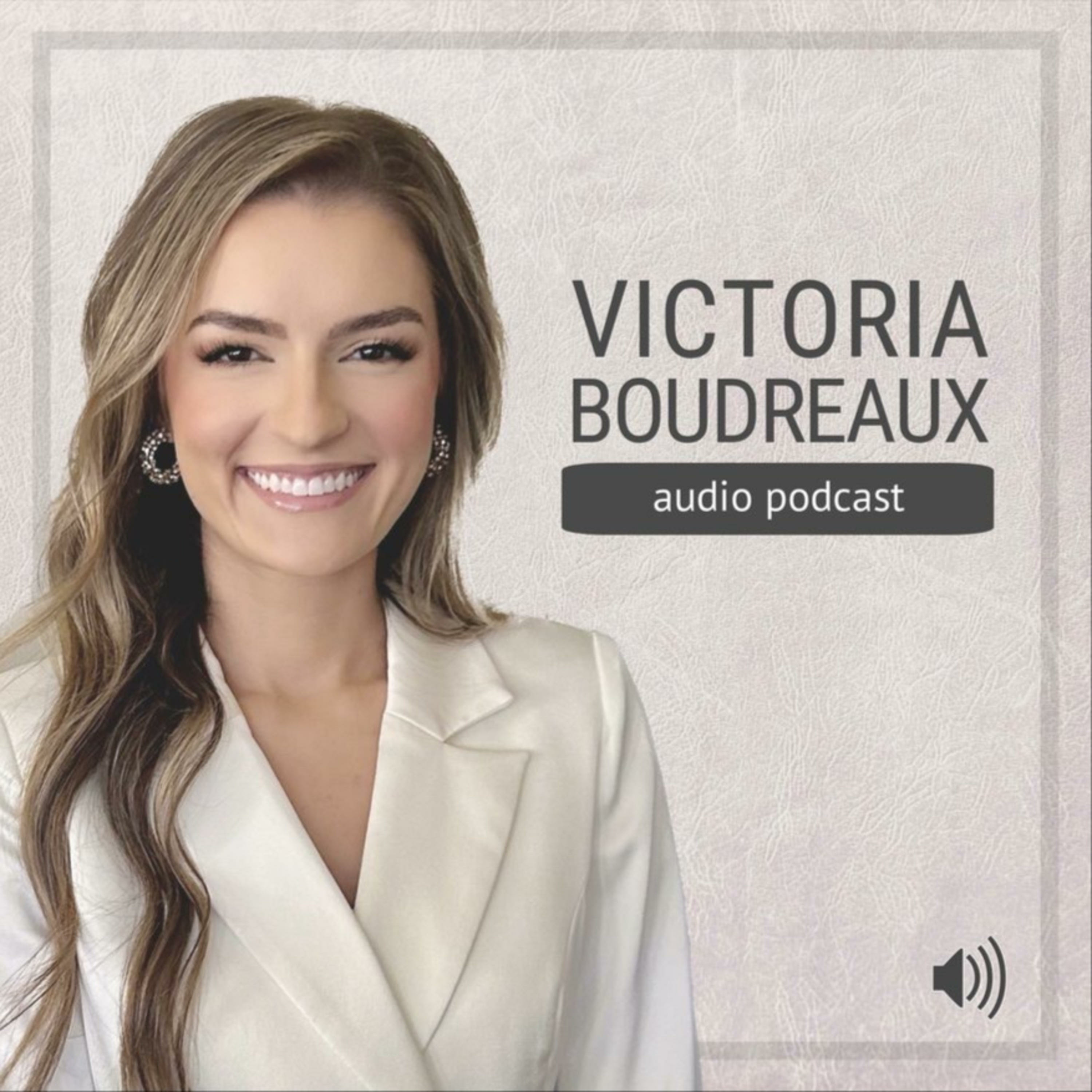 Victoria Boudreaux Podcast