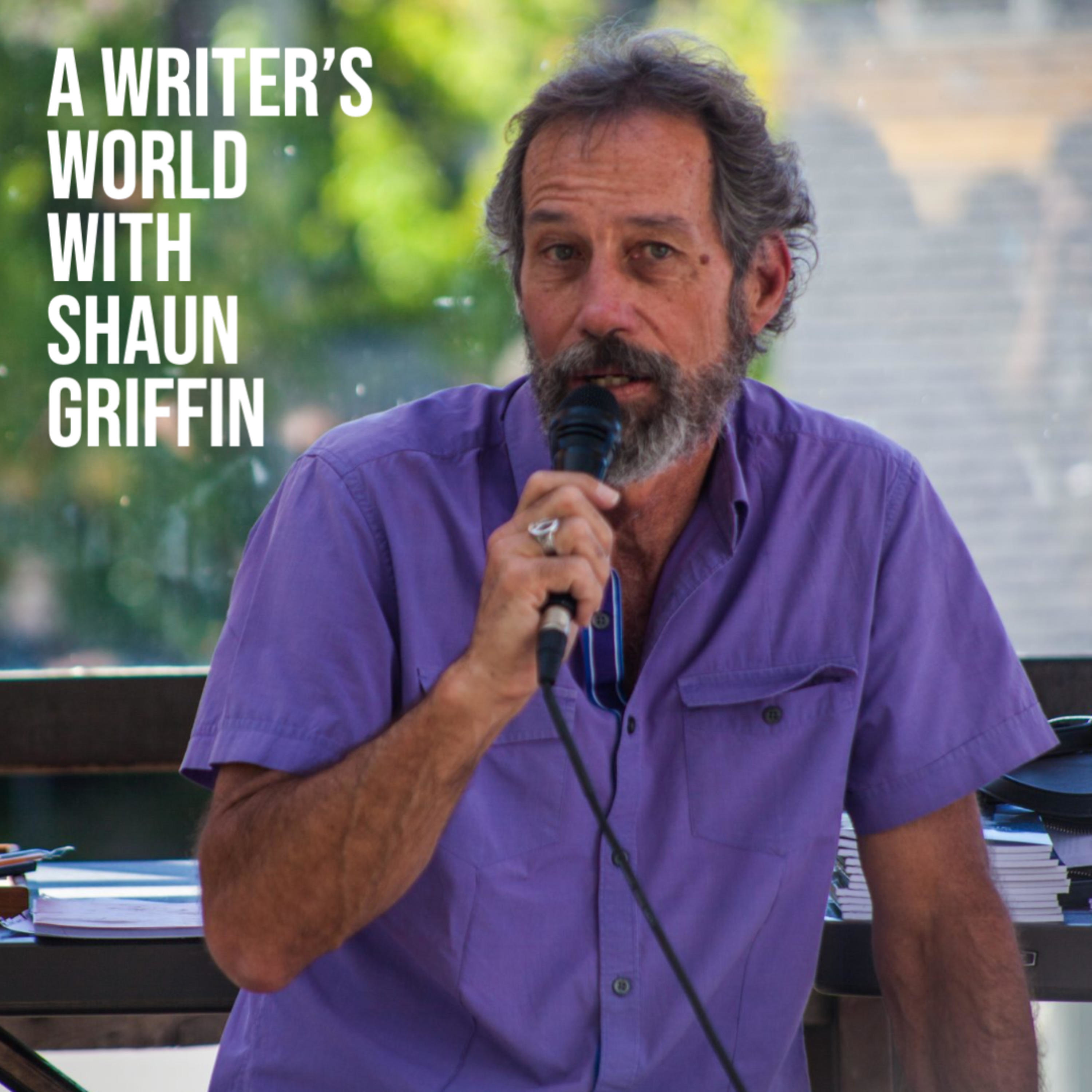 A Writer’s World with Shaun Griffin