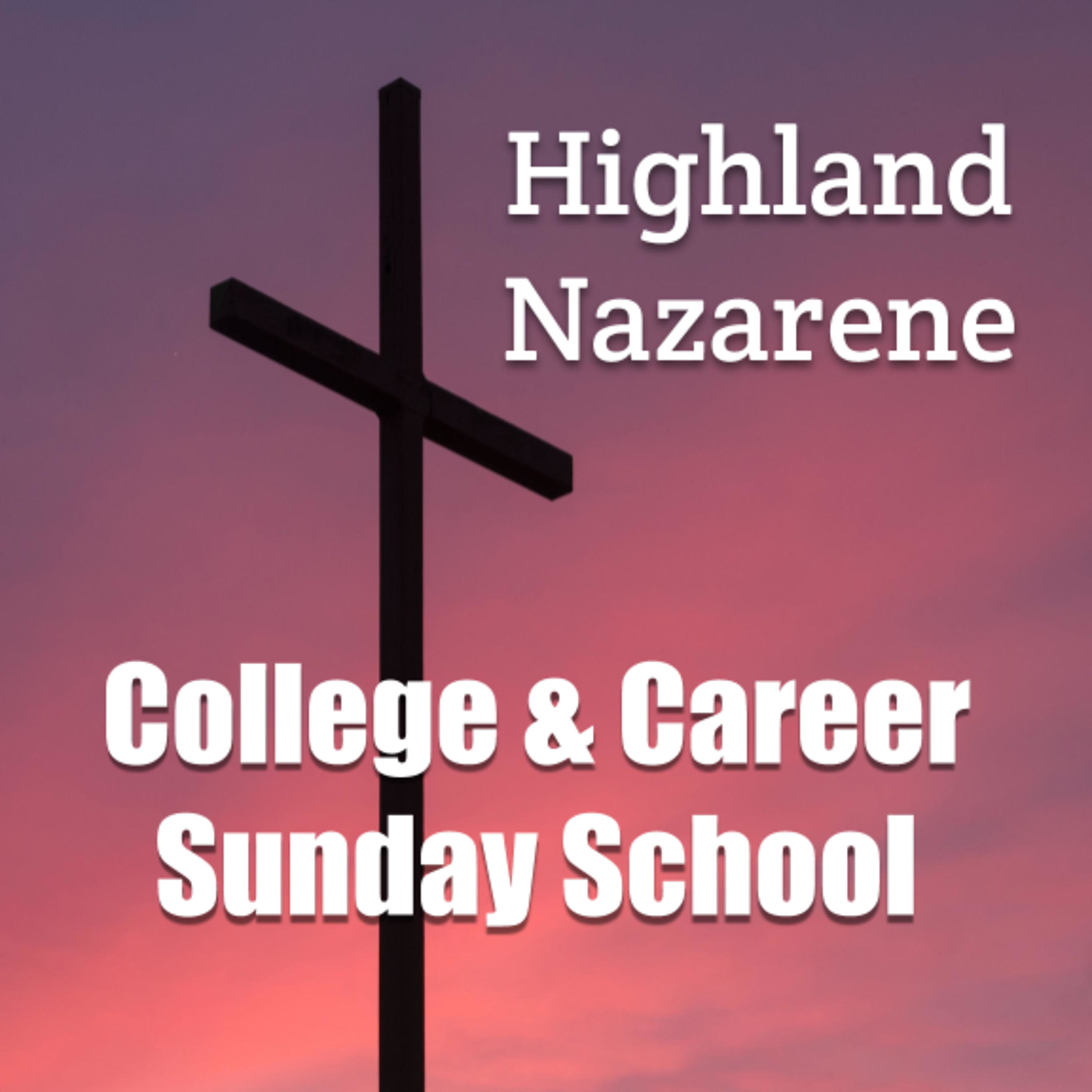 Highland Nazarene: College & Career Sunday School