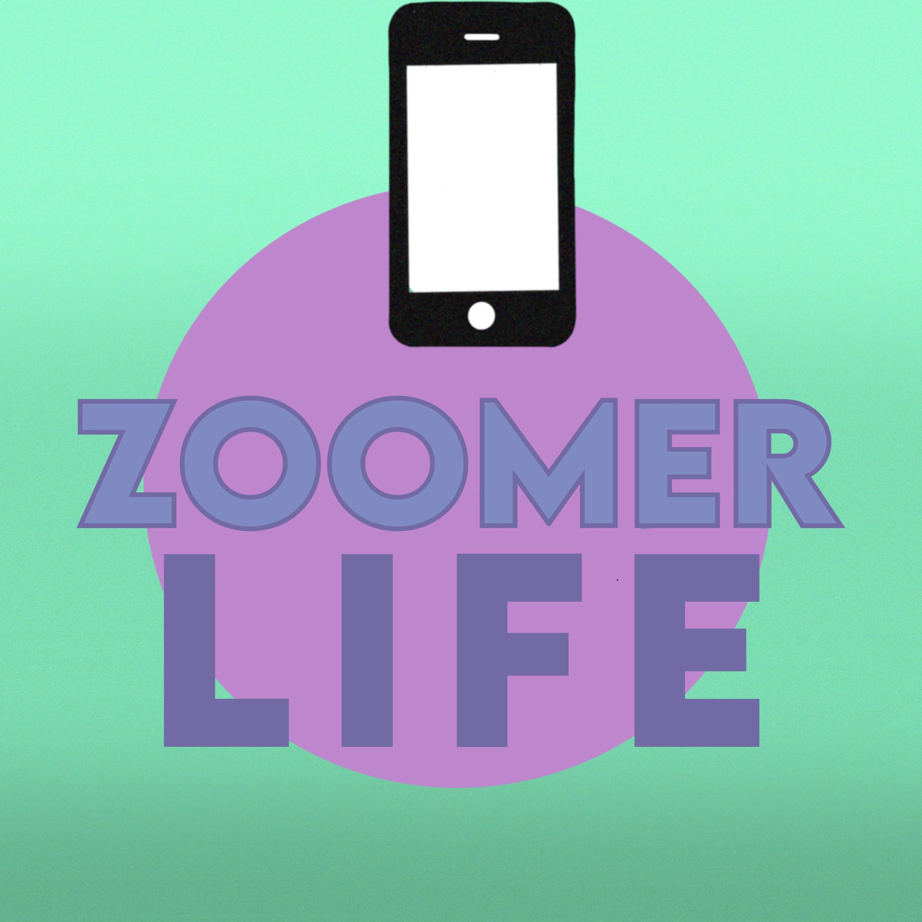 Zoomer Life 