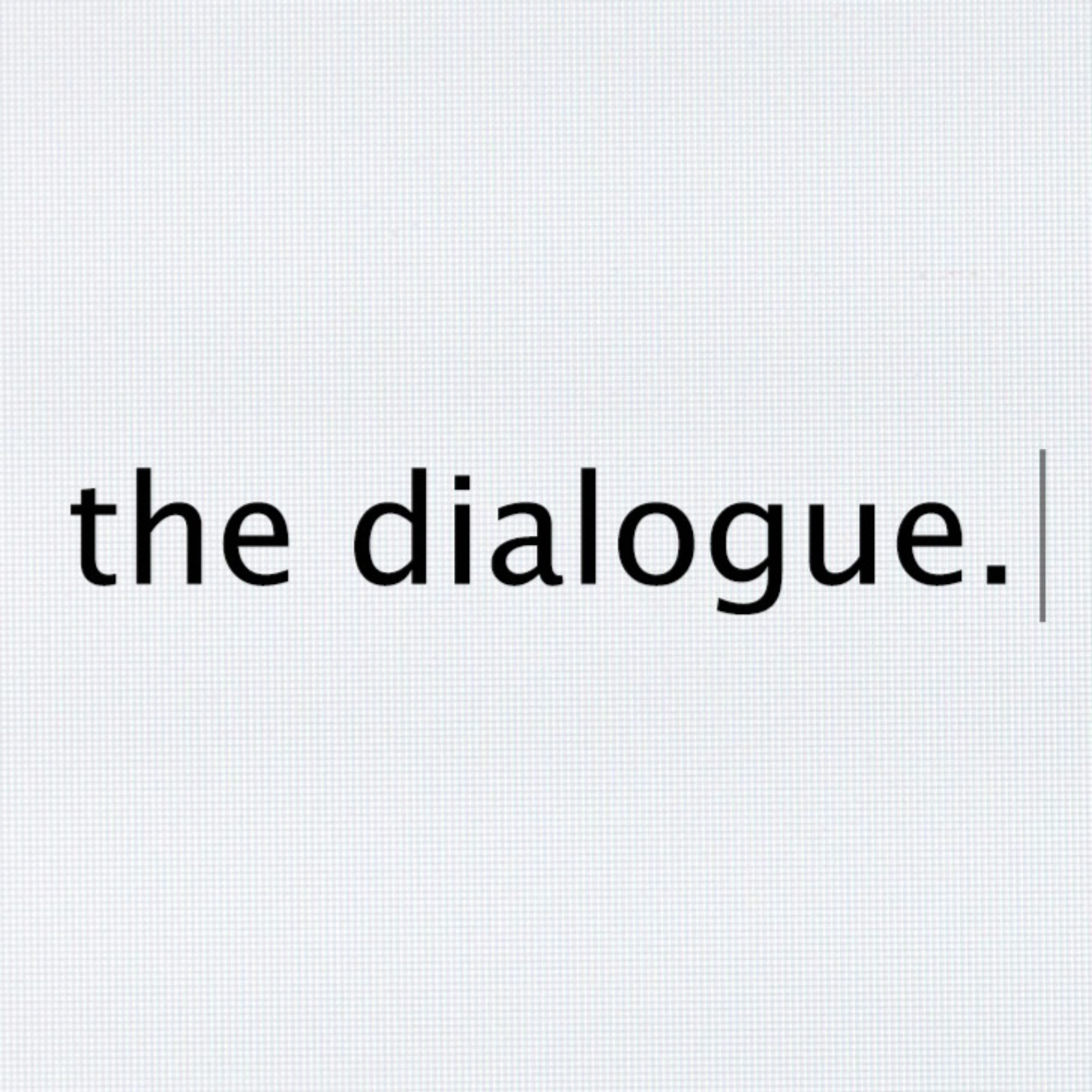 The Dialogue