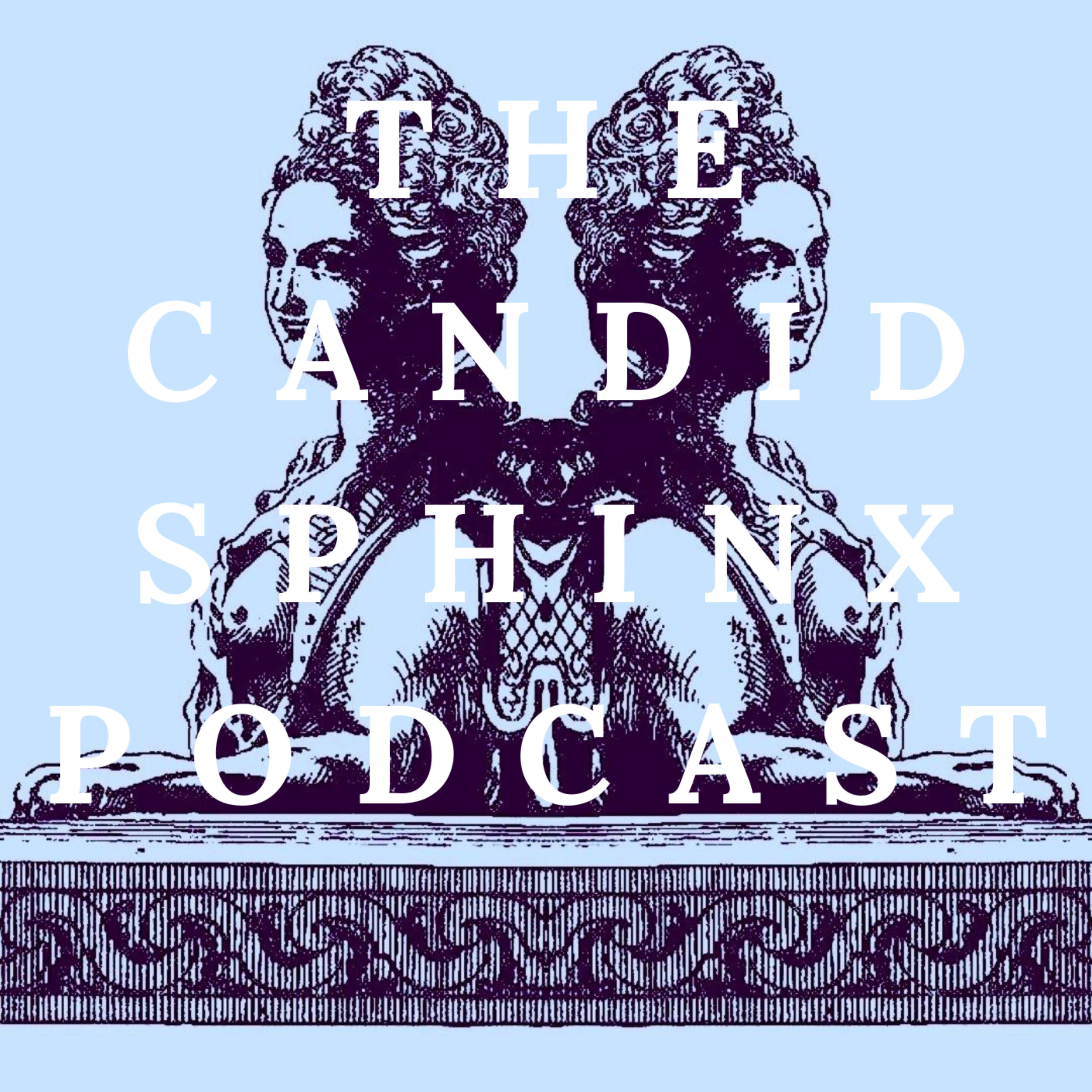 The Candid Sphinx Podcast