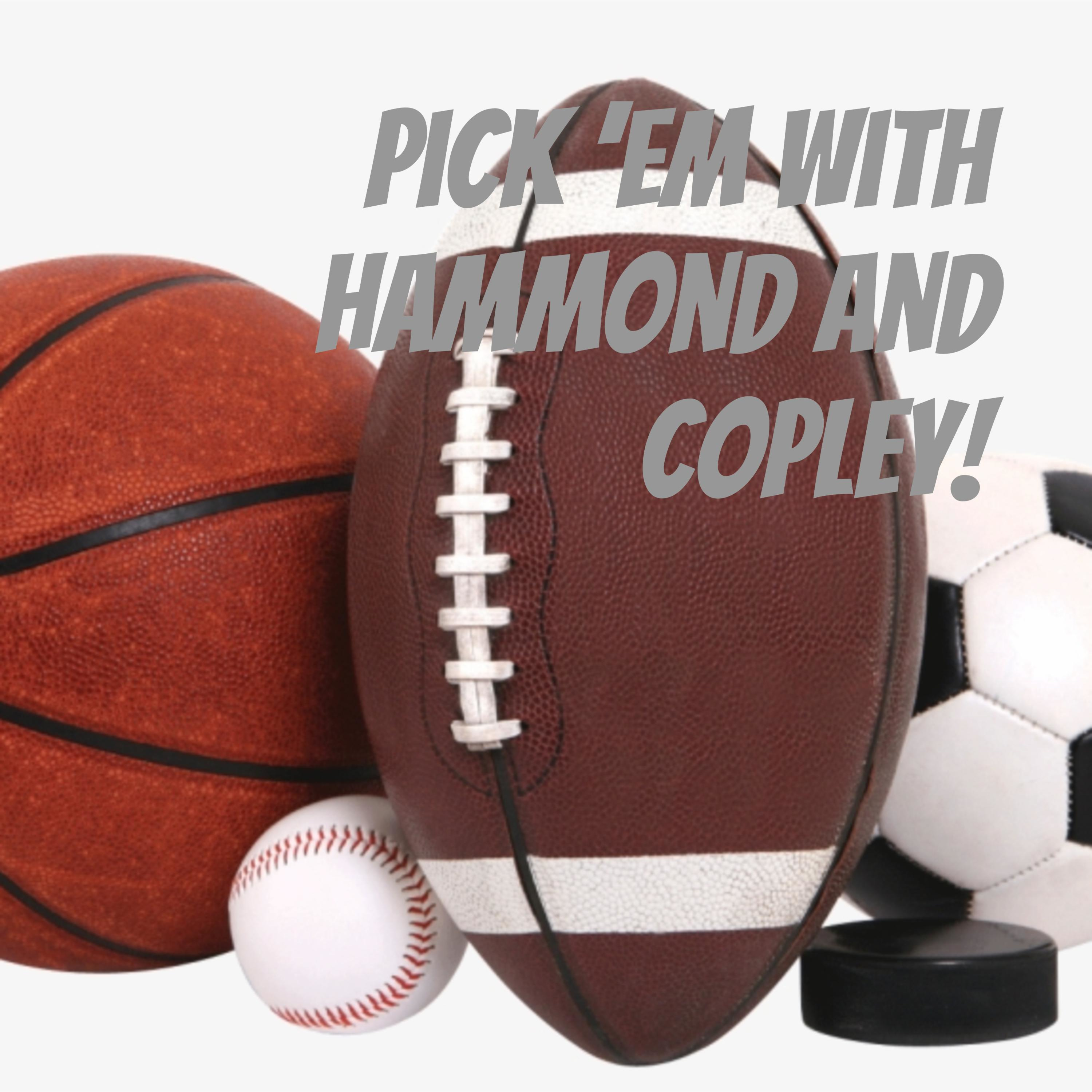 Pick 'em with Hammond and Copley! podcast artwork