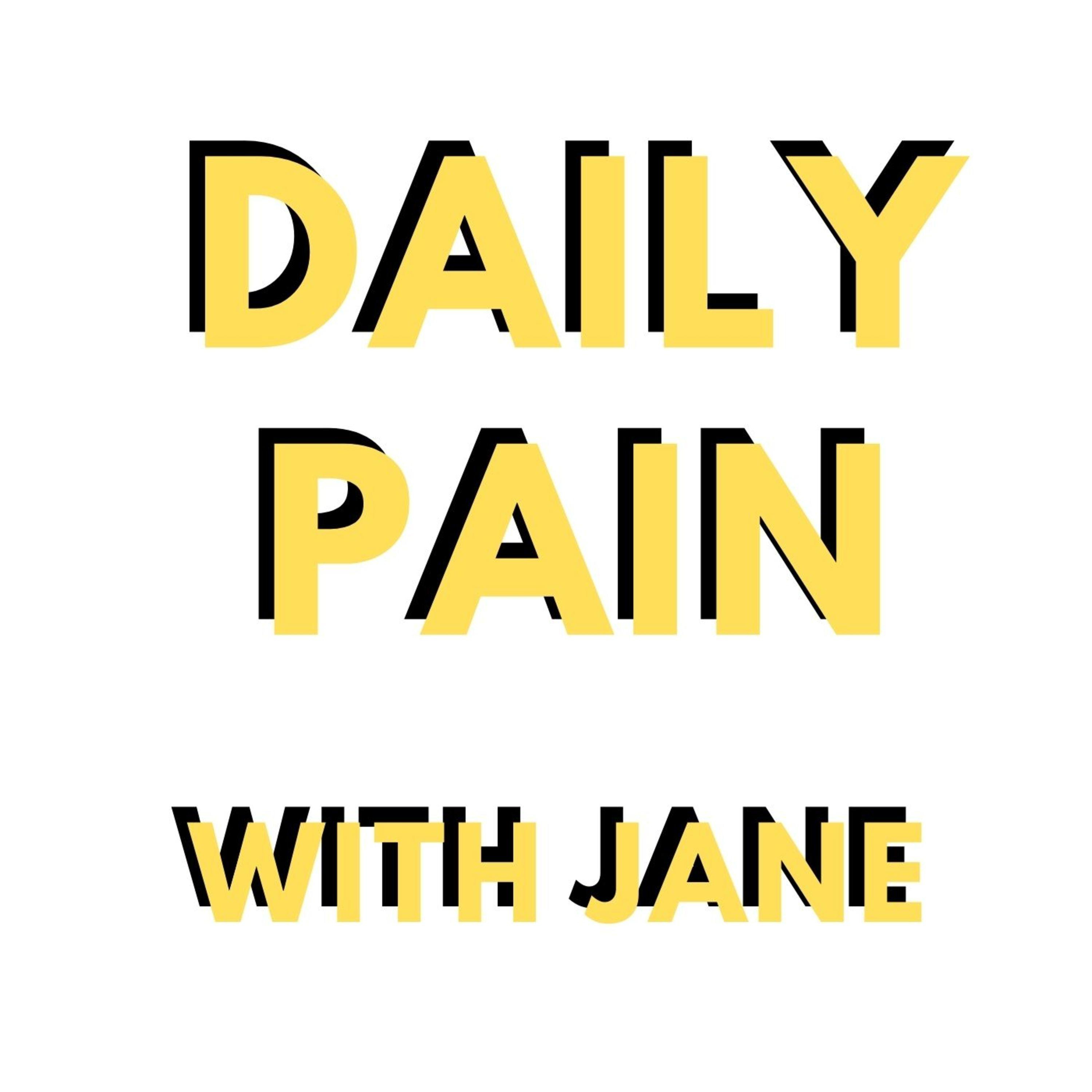 Daily Pain With Jane Puncast