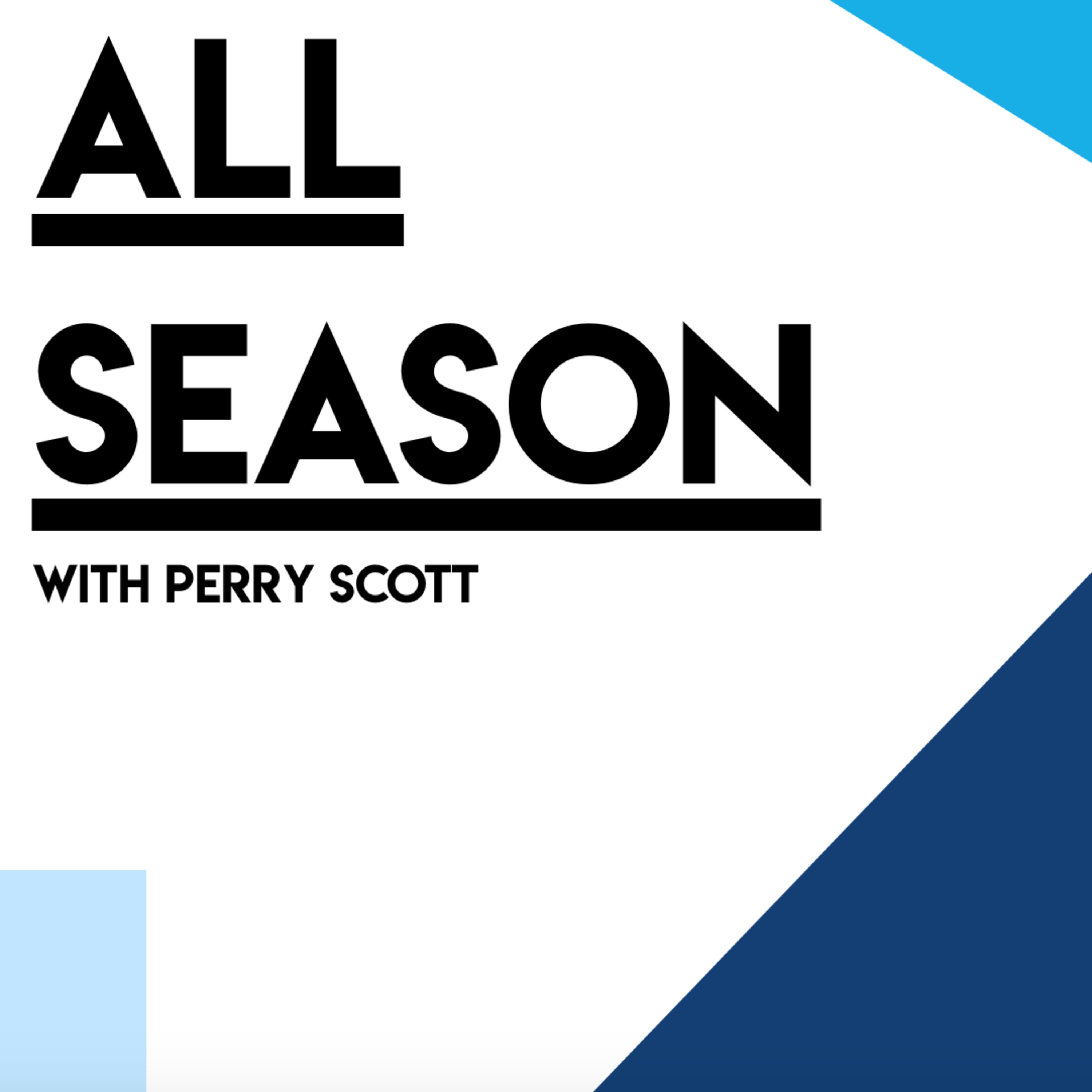 ALL SEASON - With Perry Scott