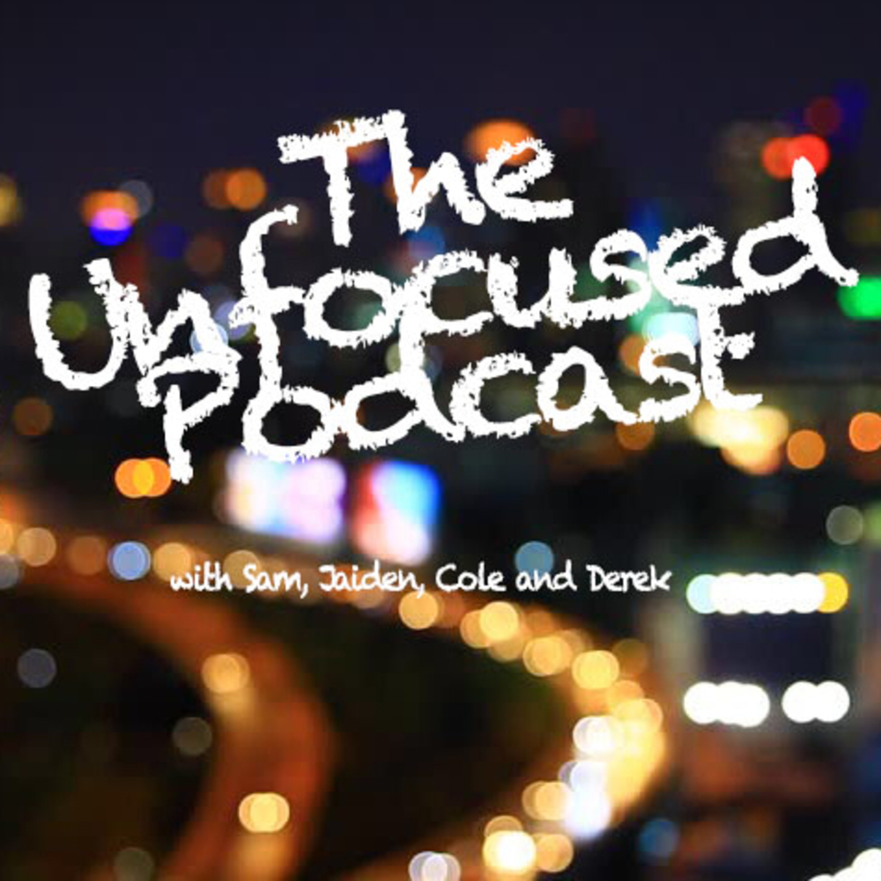 The Unfocused Podcast podcast artwork