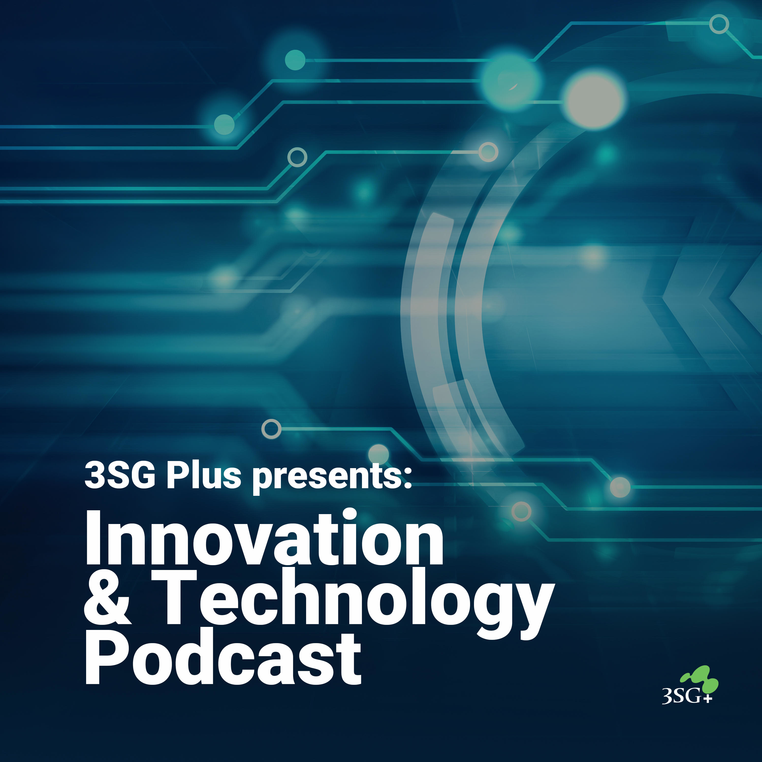 3SG Plus Innovation and Technology Business Podcast