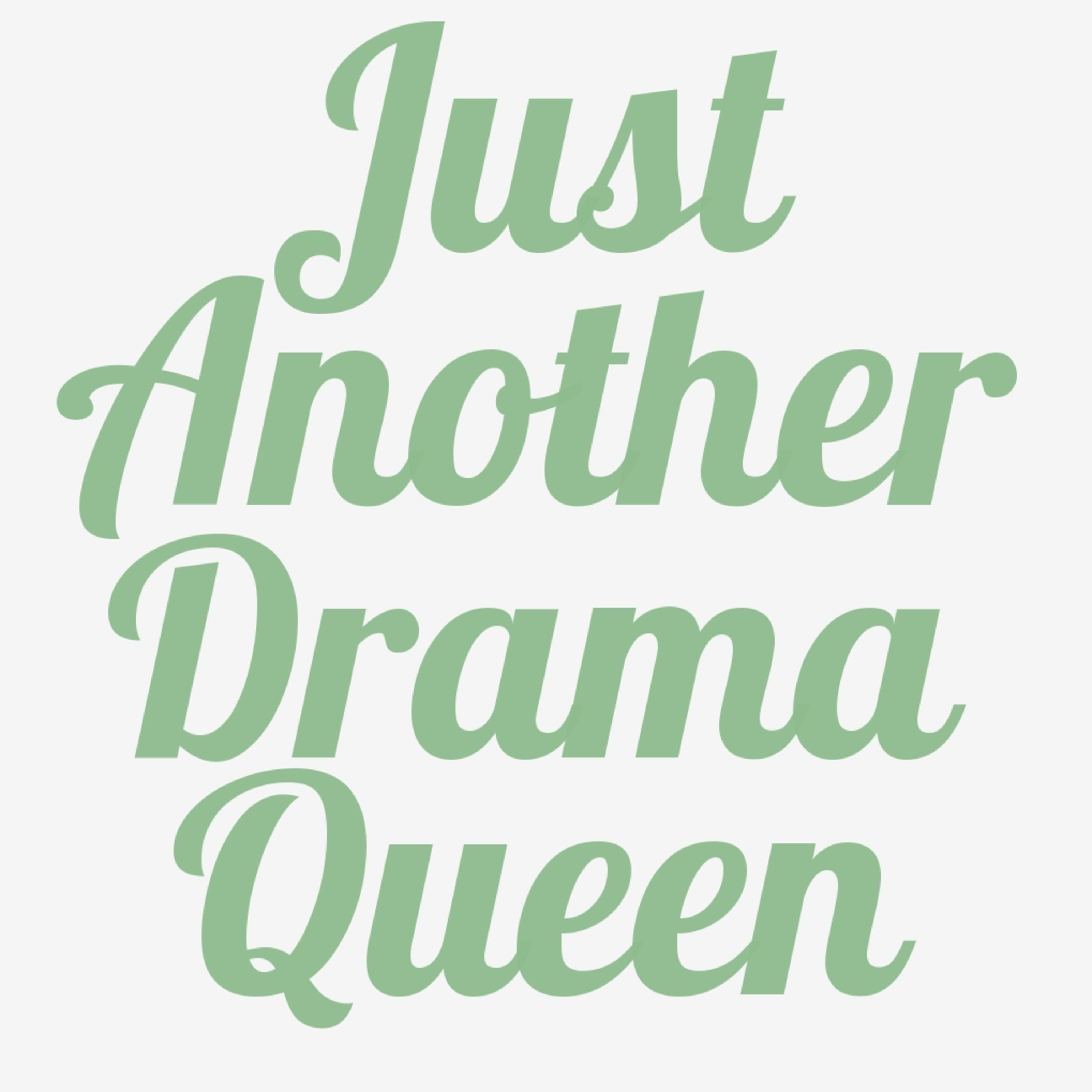 Just Another Drama Queen