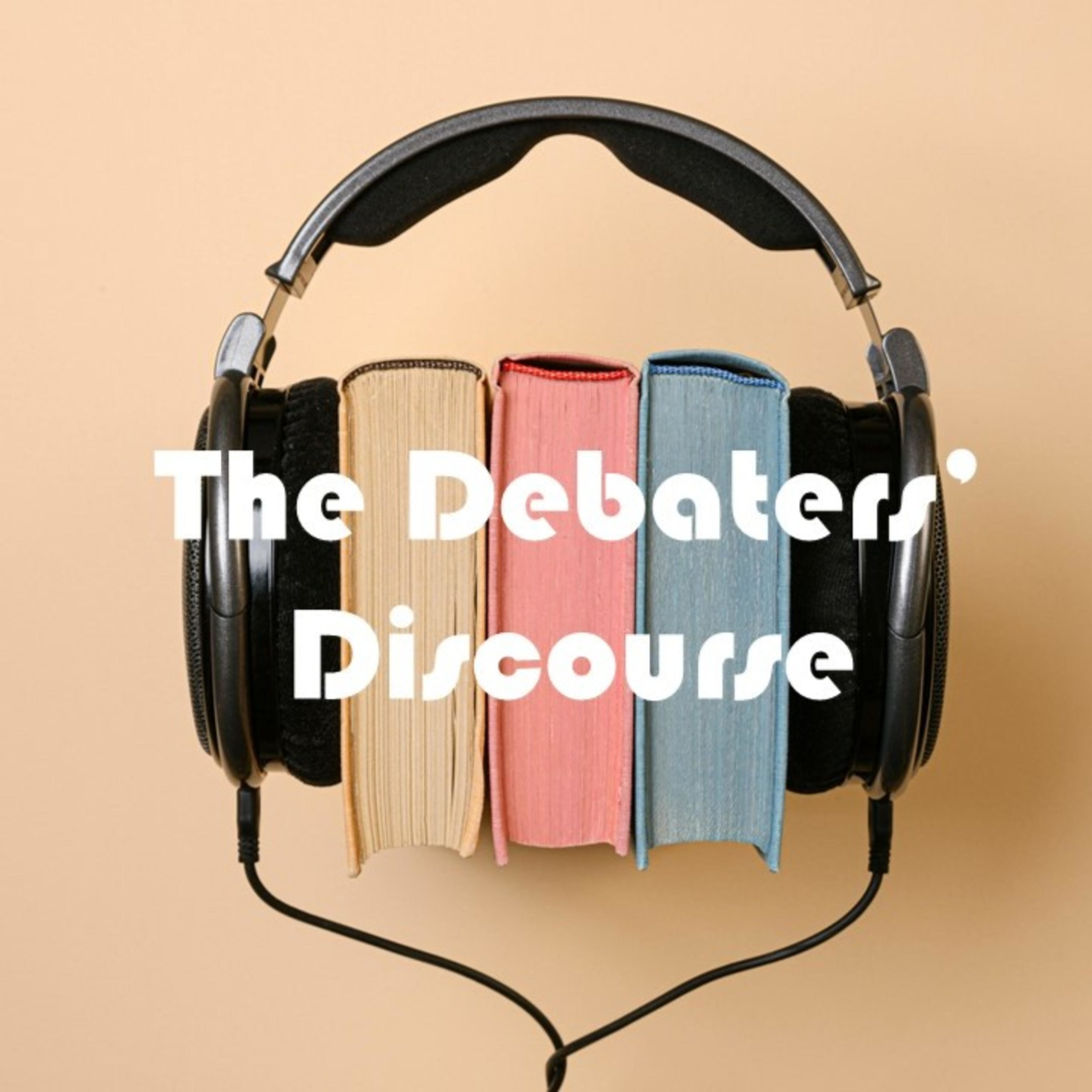 The Debaters\' Discourse