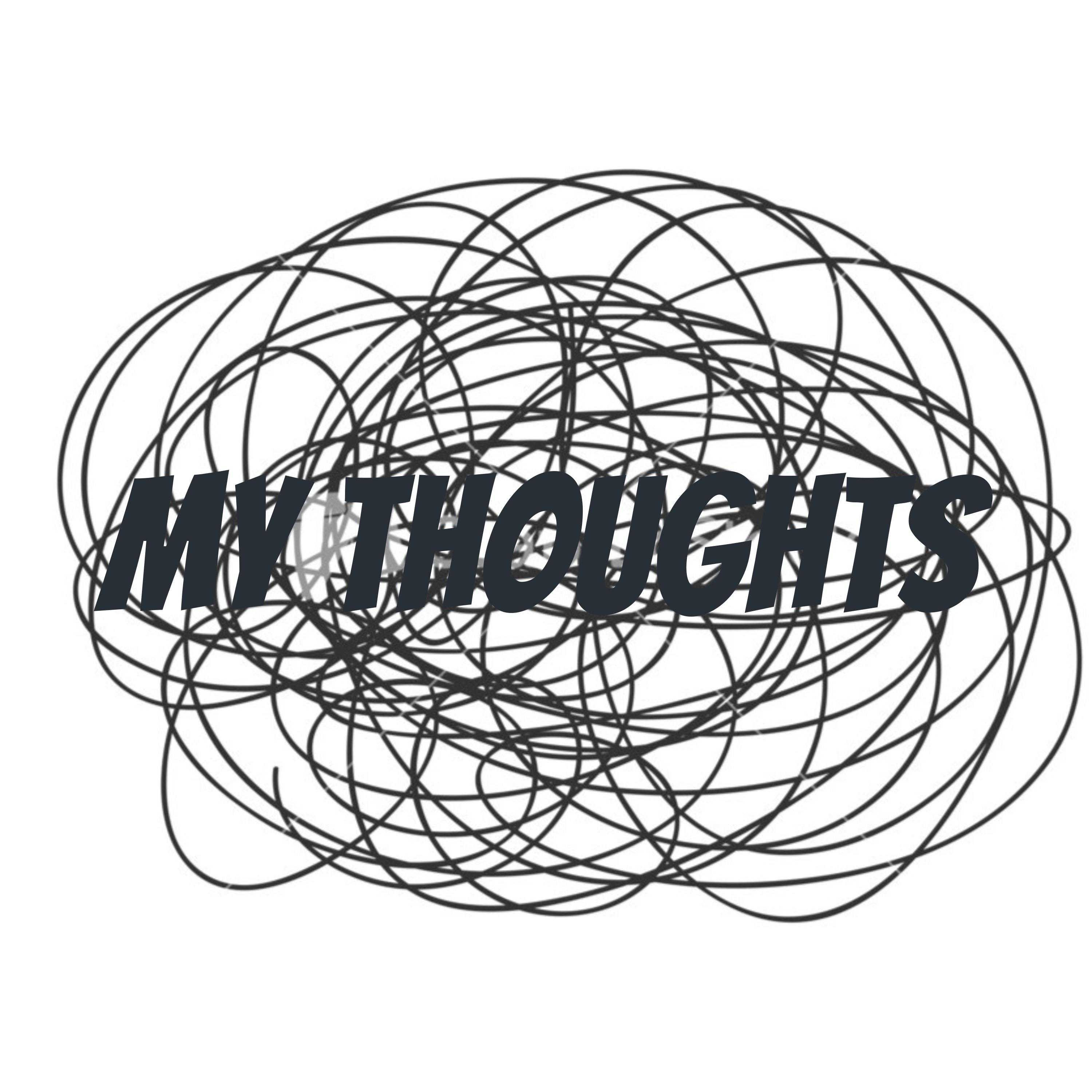 My Thoughts