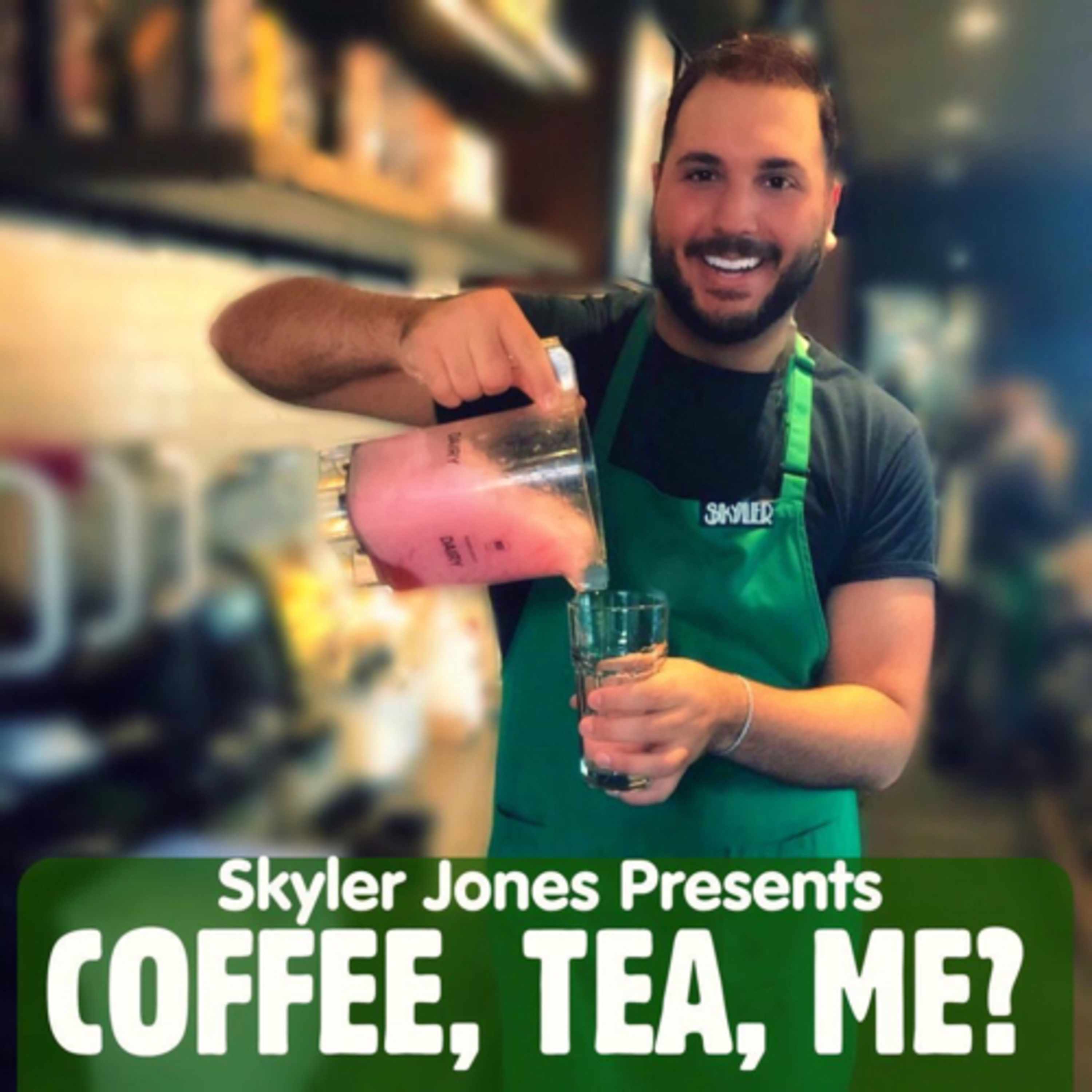 Skyler Jones Presents: Coffee, Tea, Me? cover art