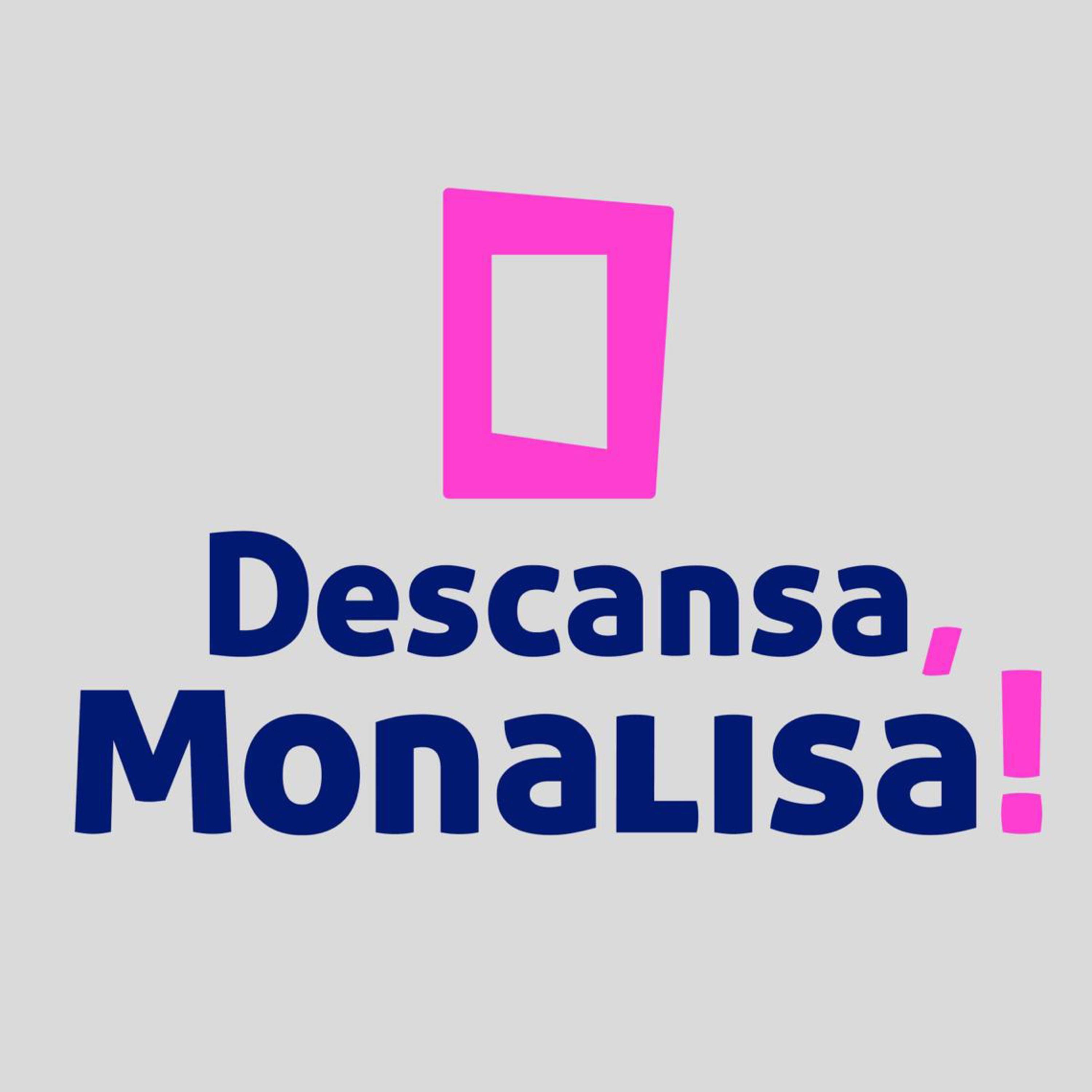 Descansa, Monalisa! podcast artwork