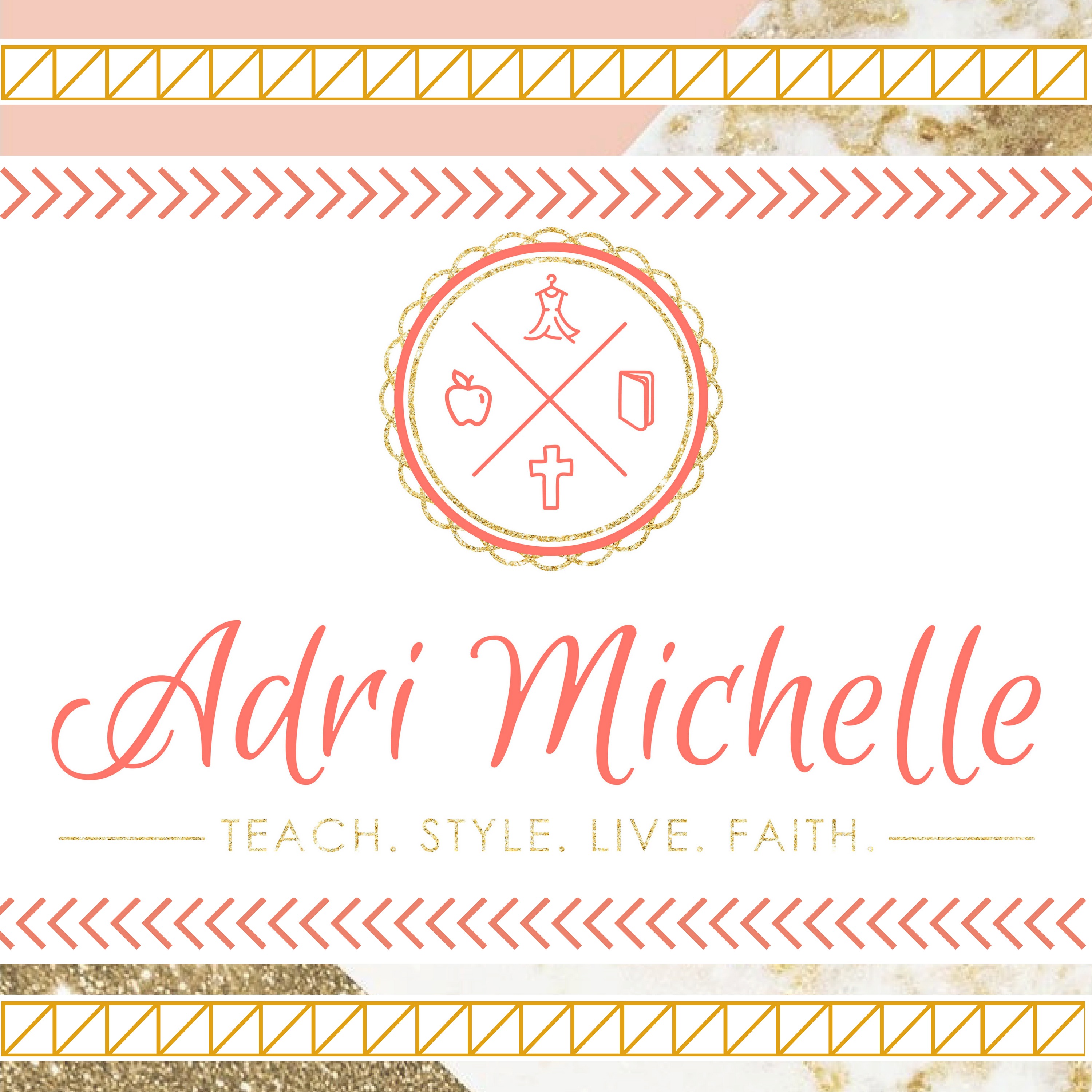 Adri Michelle - TeachStyleLiveFaith
