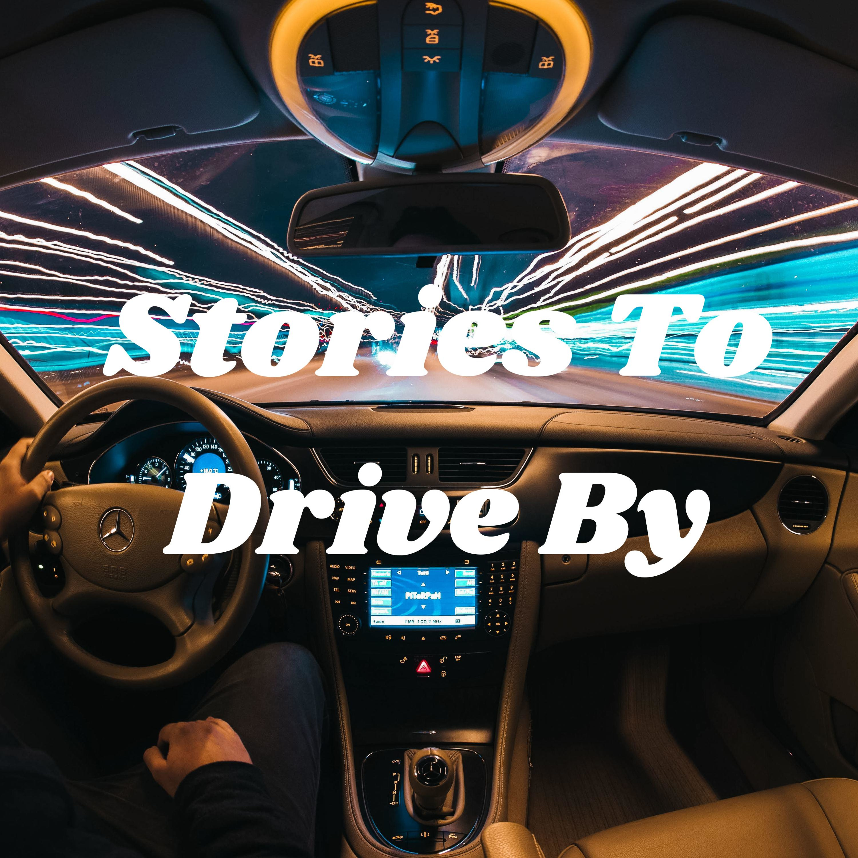 Stories To Drive By