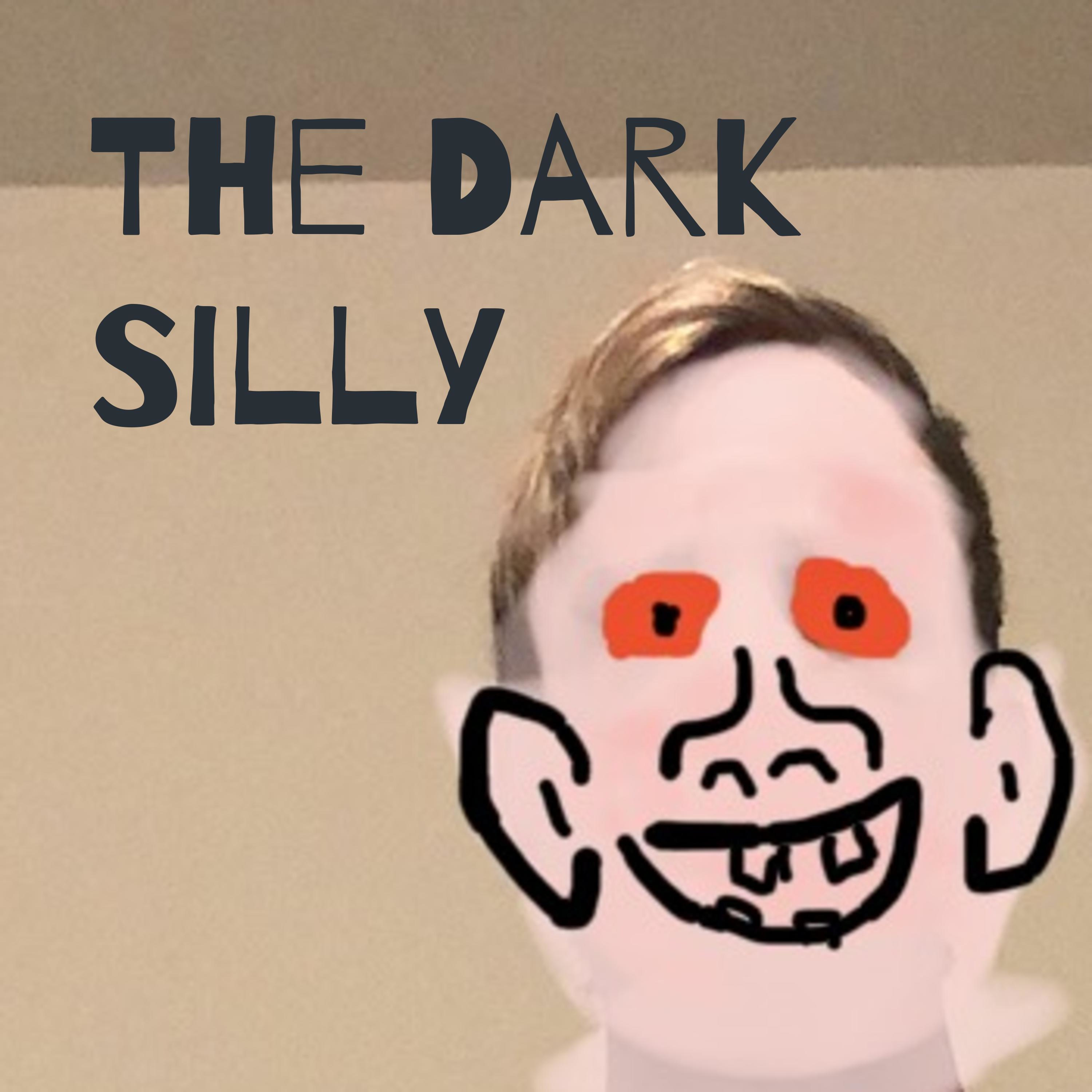 The Dark Silly Podcast
