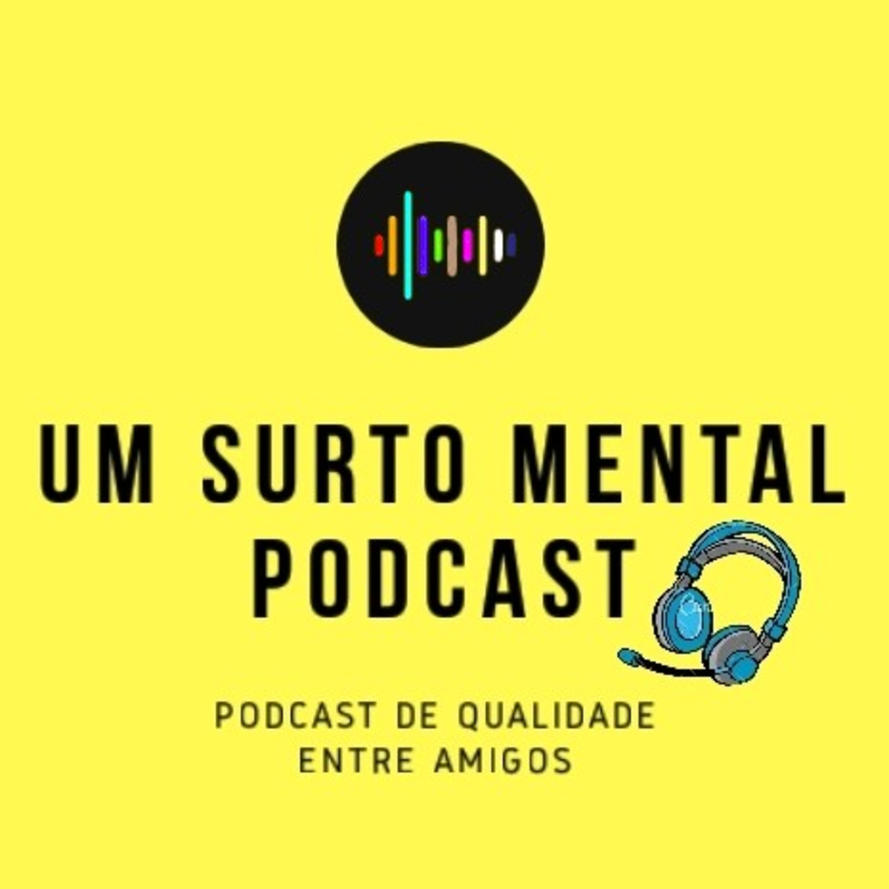 um surto mental podcast