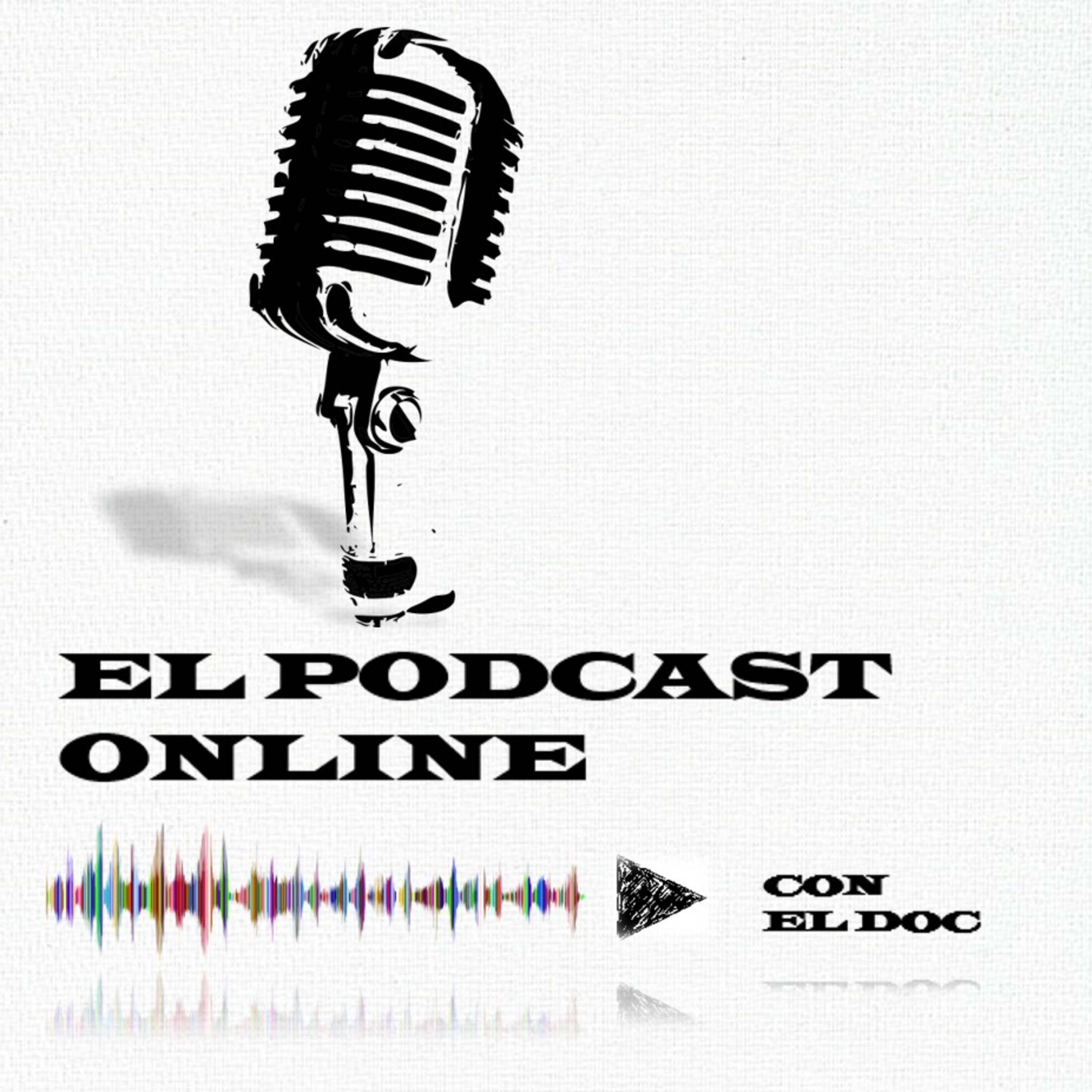 EL PODCAST ONLINE CON EL DOC