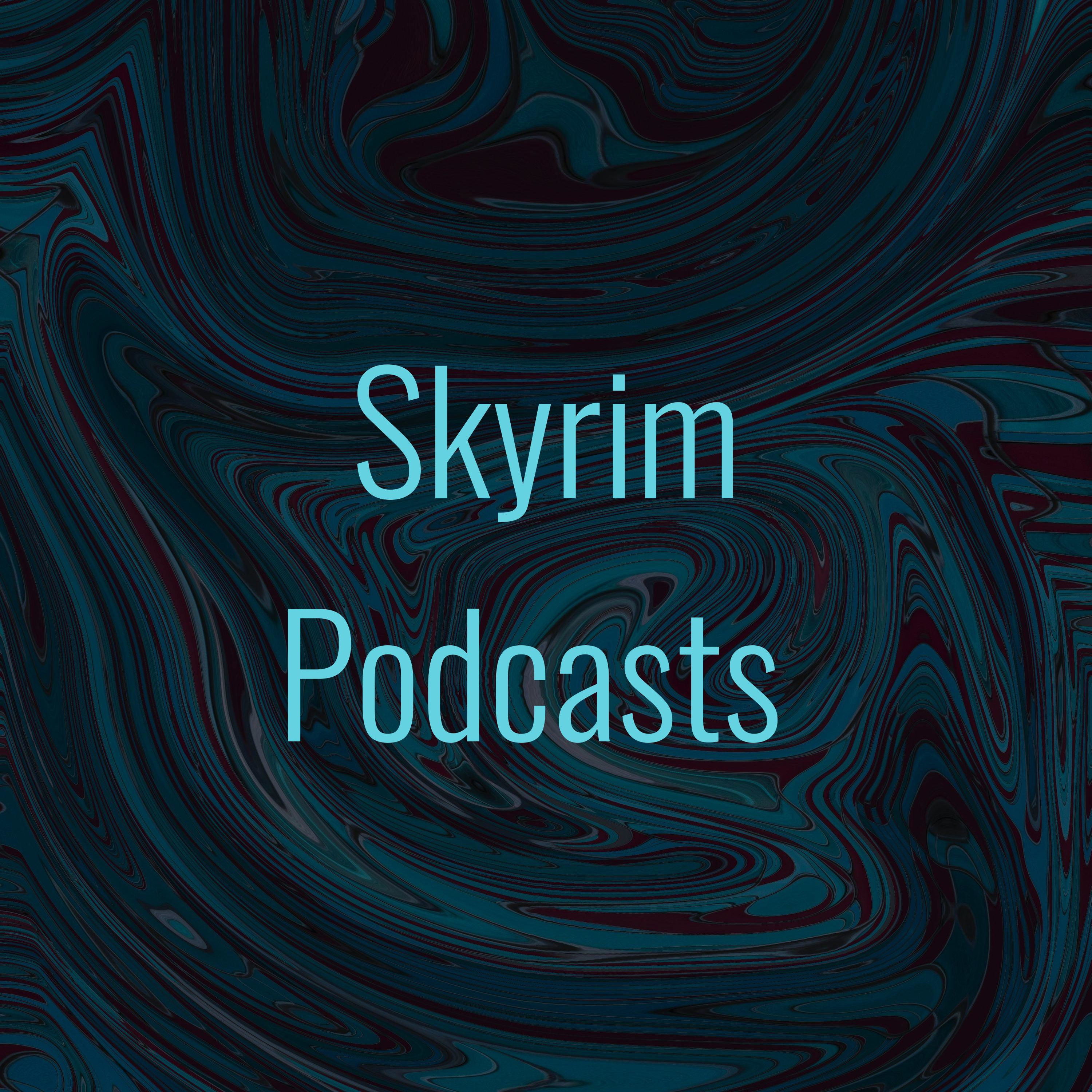 Skyrim Podcasts 