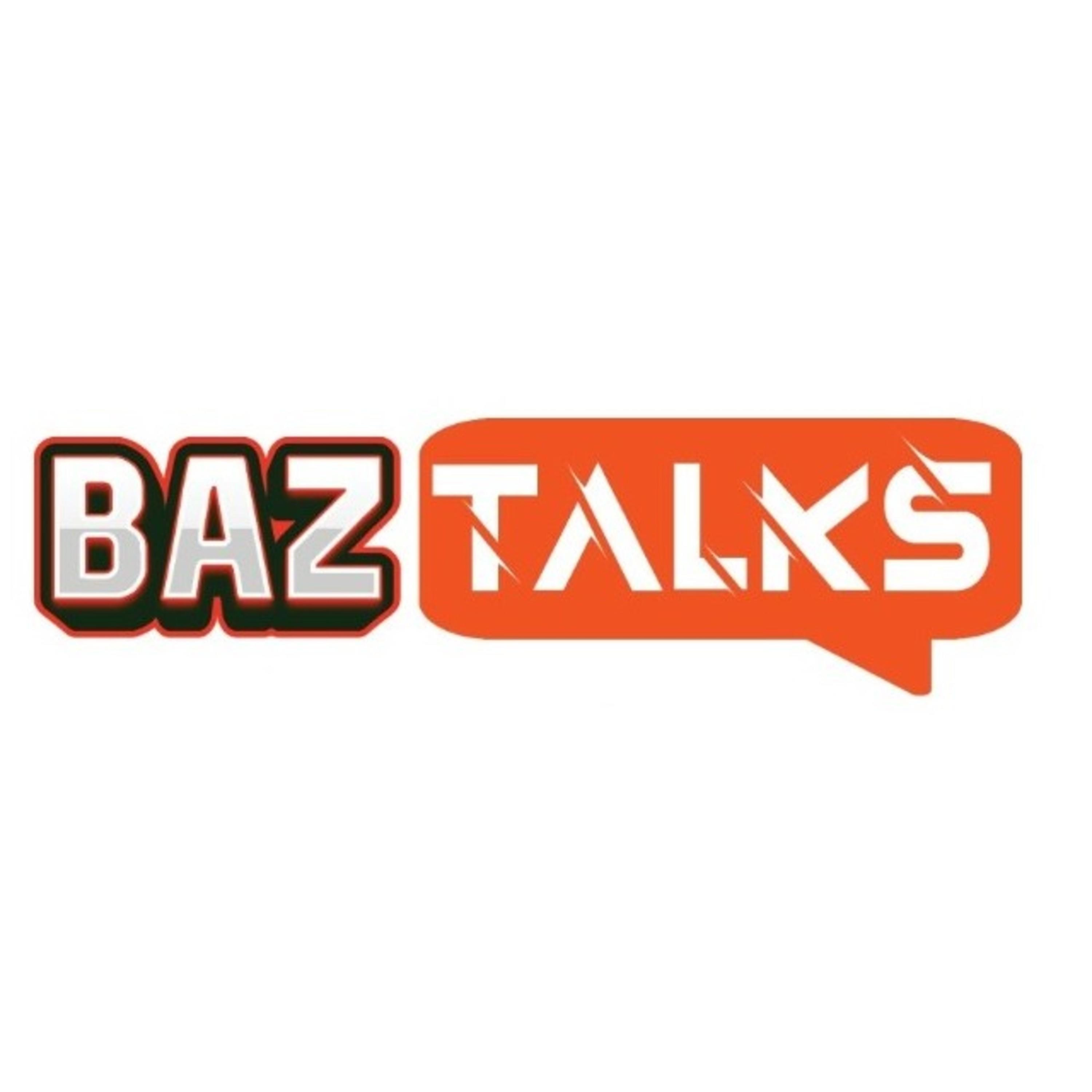 BazTalks Podcast