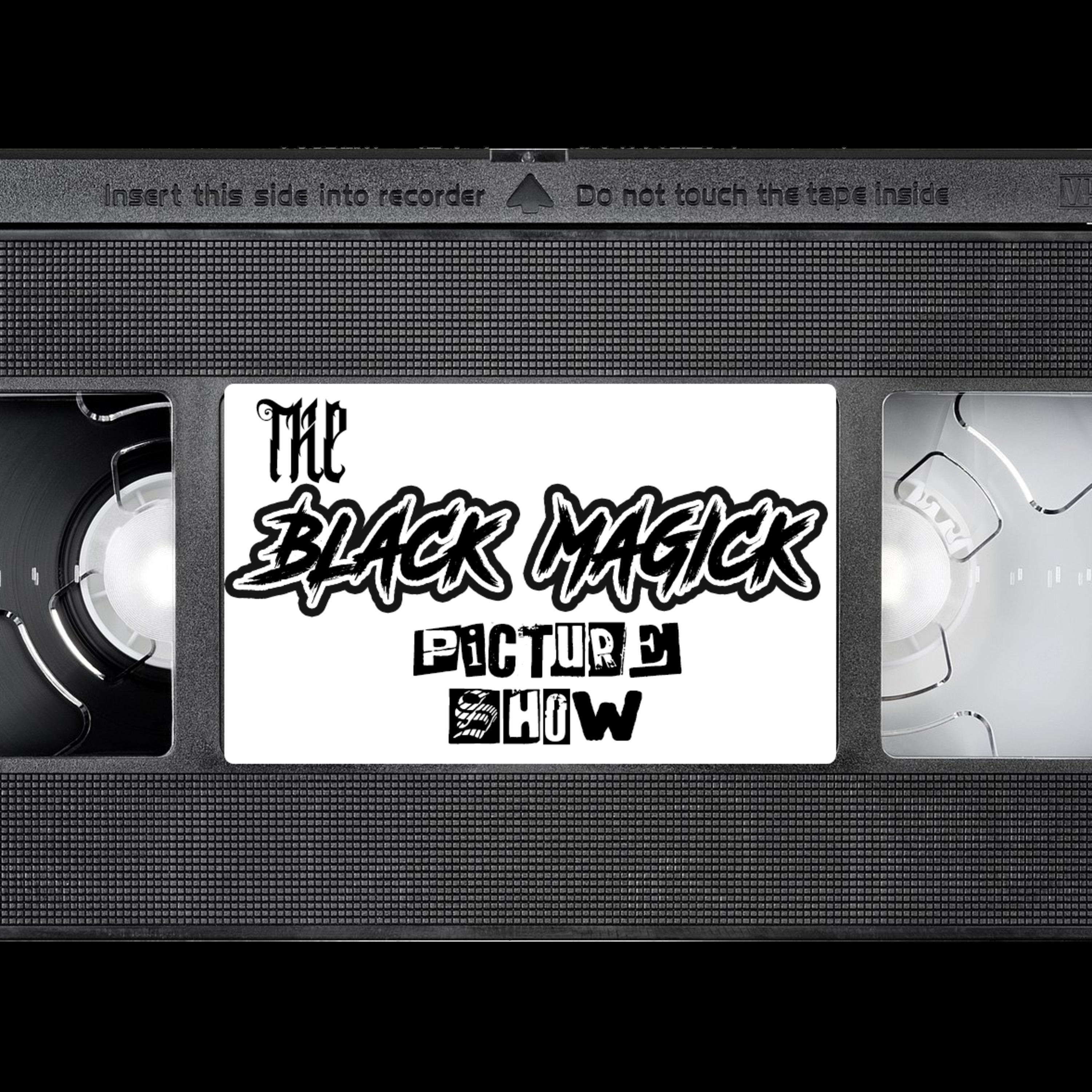 The Black Magick Picture Show
